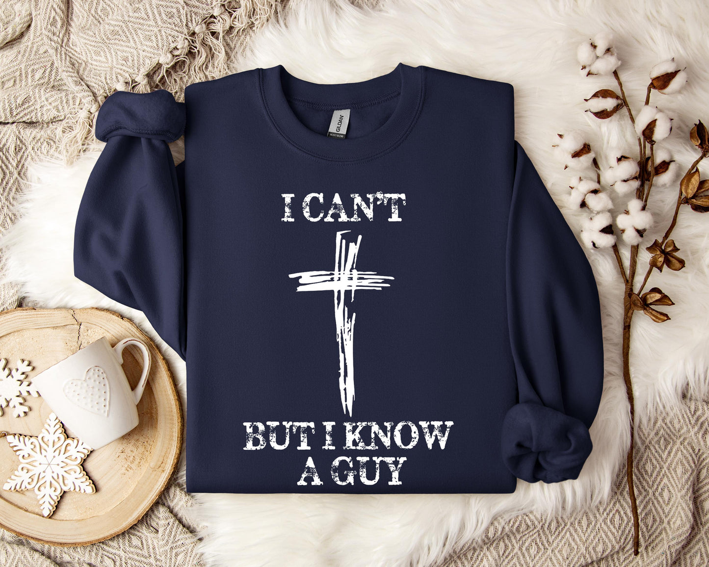 I Can't But I Know A Guy Sweatshirt