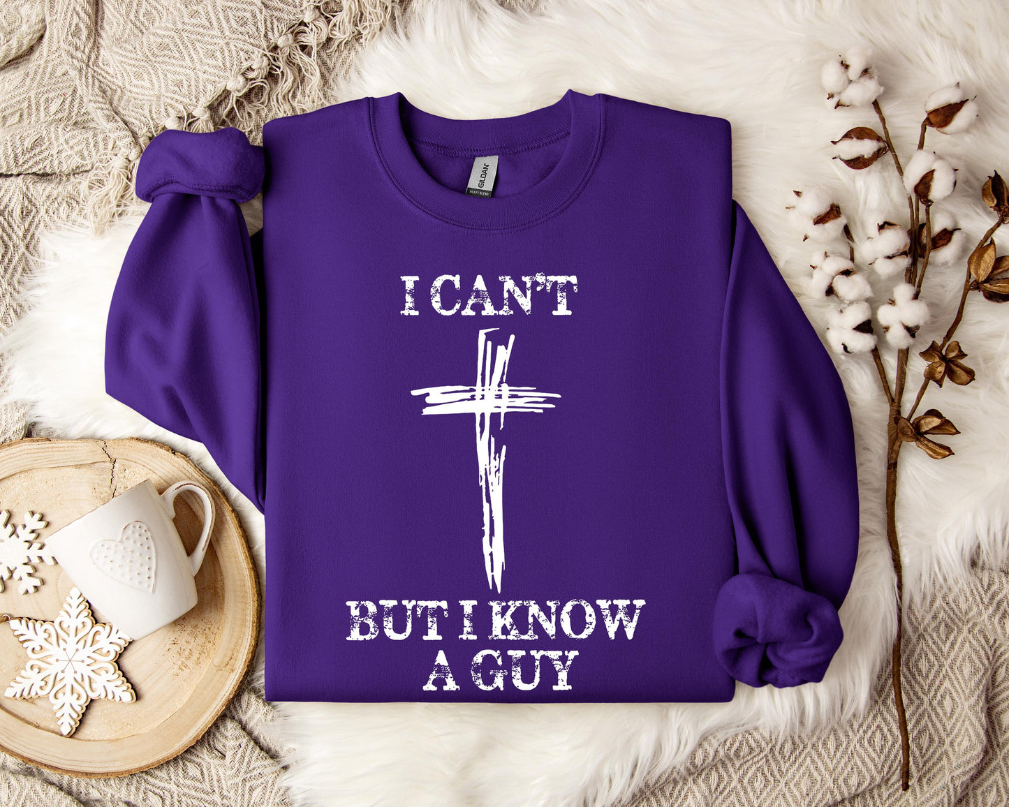 I Can't But I Know A Guy Sweatshirt