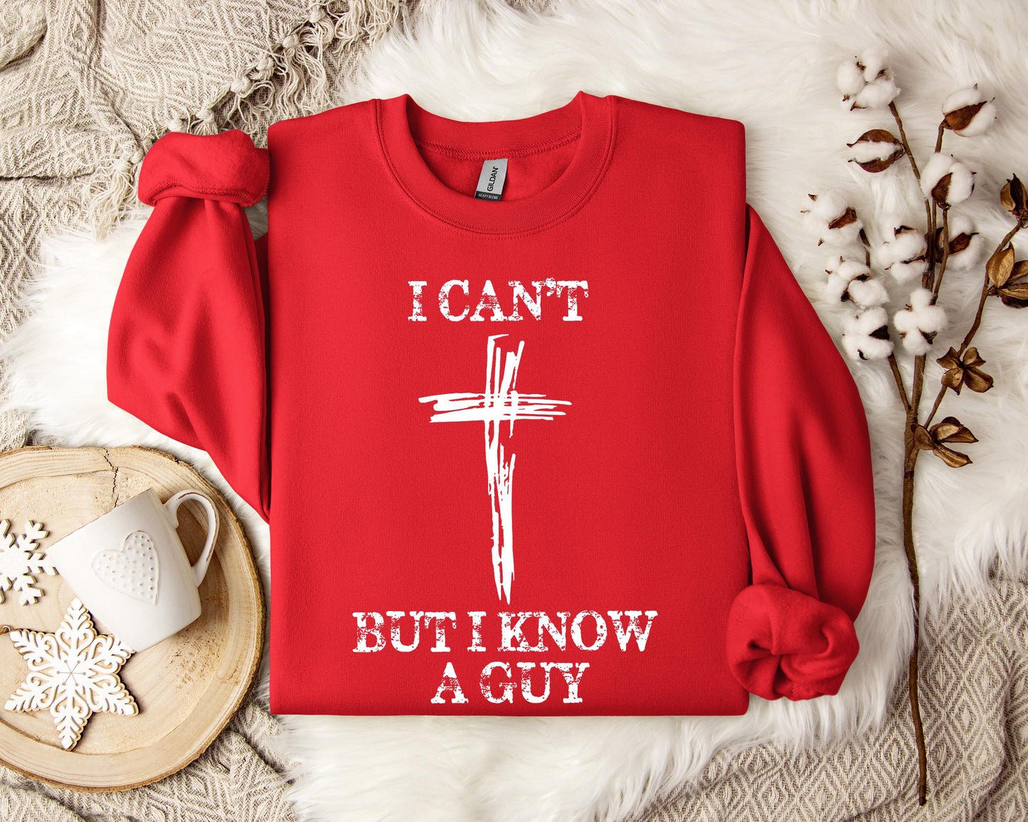 I Can't But I Know A Guy Sweatshirt