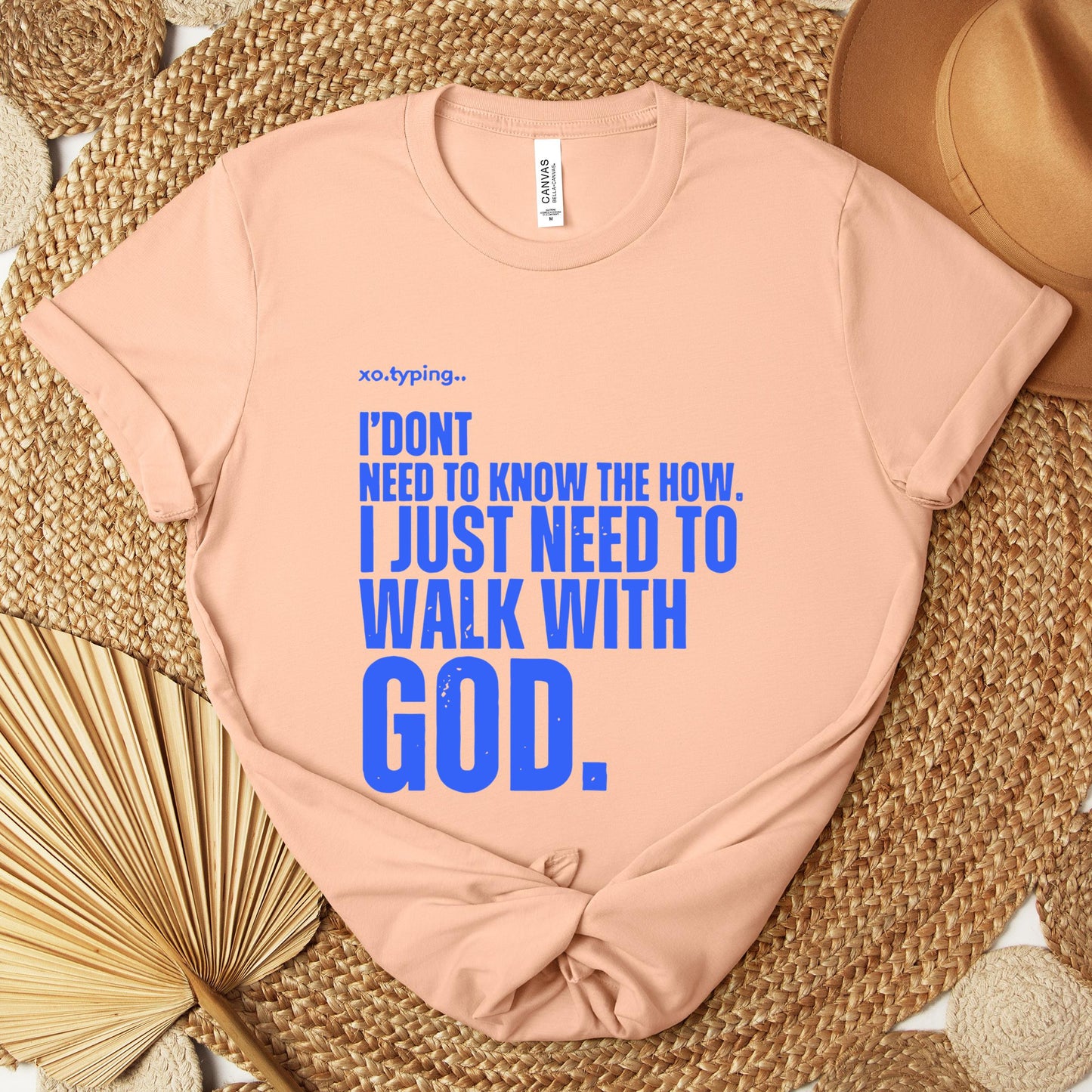 I Don't Need To Know How I Just Need To Walk With God Premium T-shirt