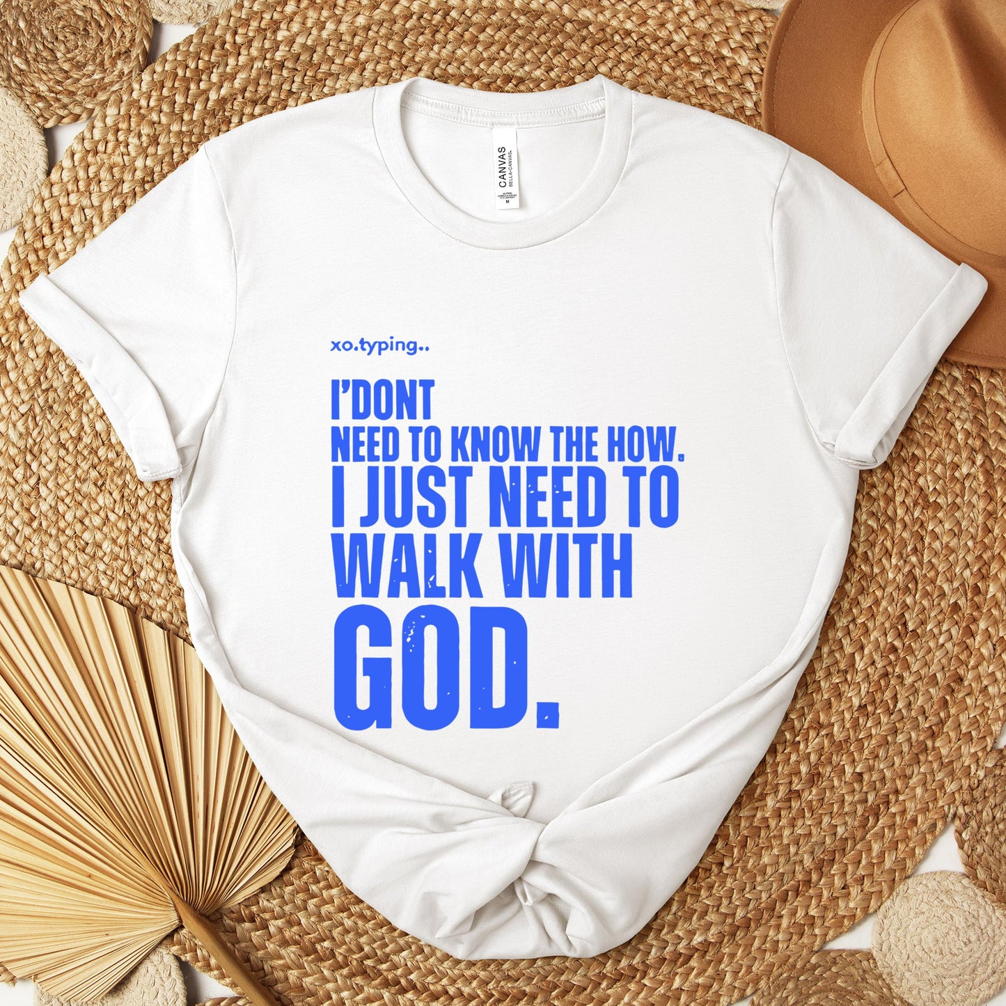 I Don't Need To Know How I Just Need To Walk With God Premium T-shirt