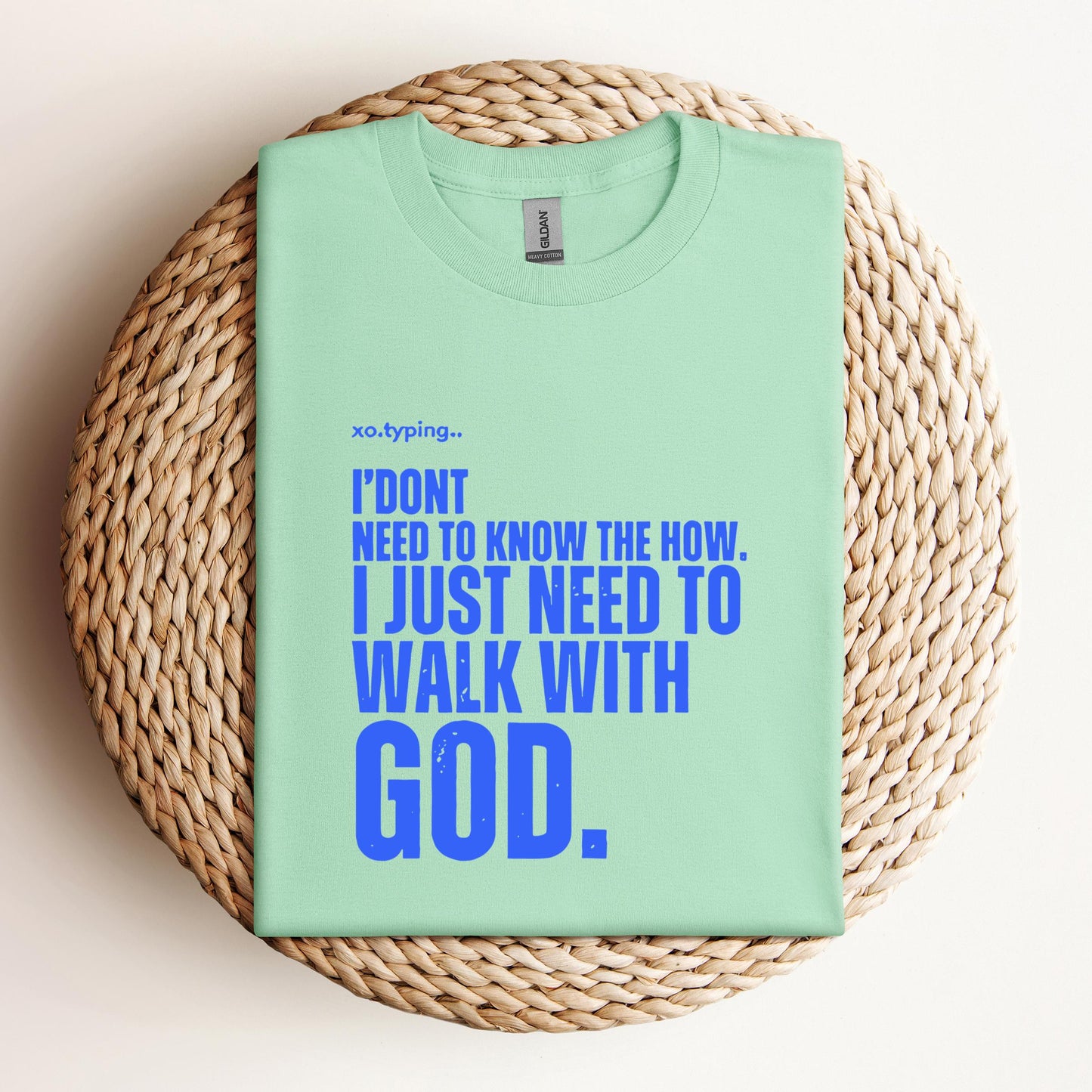 I Don't Need To Know How I Just Need To Walk With God