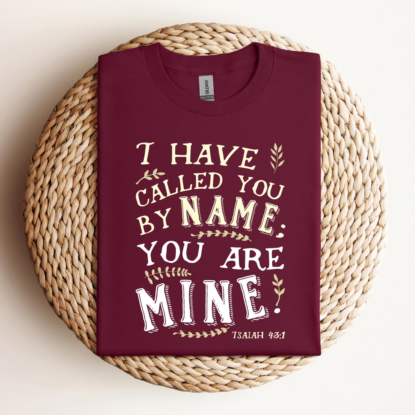 I Have Called You By Name You Are Mine Isaiah 43.1