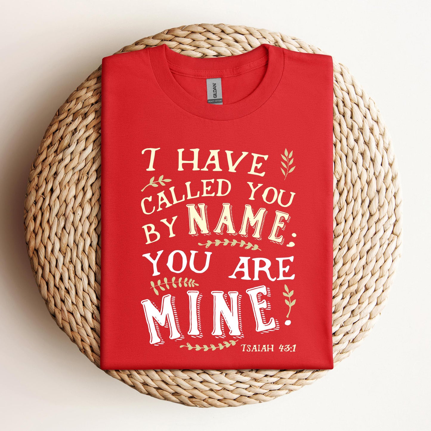 I Have Called You By Name You Are Mine Isaiah 43.1