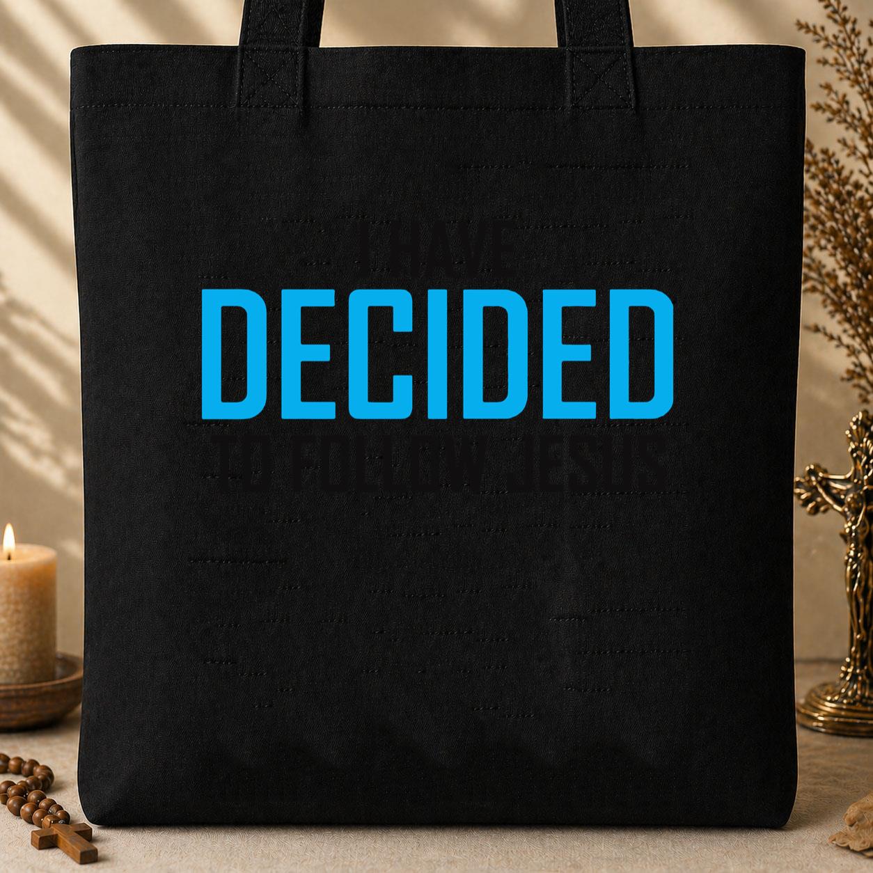 I Have Decided To Follow Jesus Tote Bag