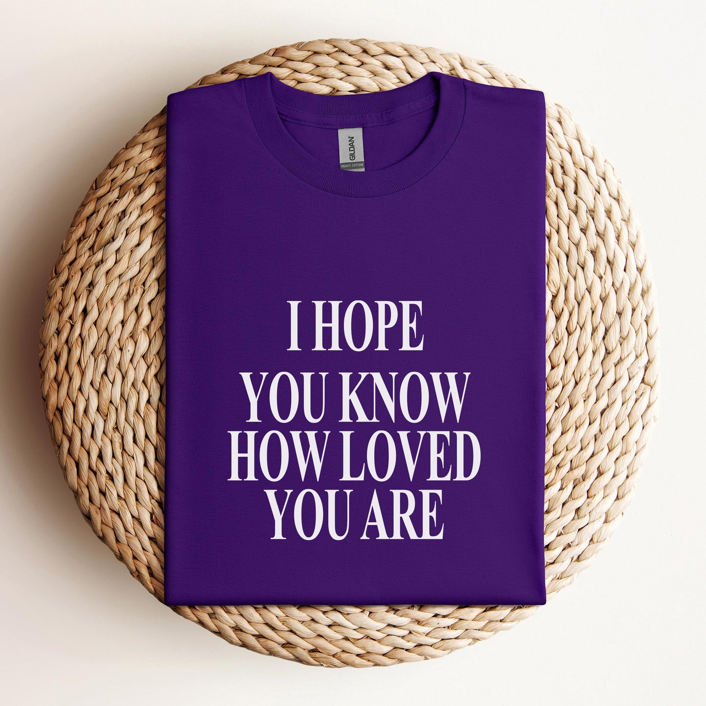 I Hope You Know How Loved You Are