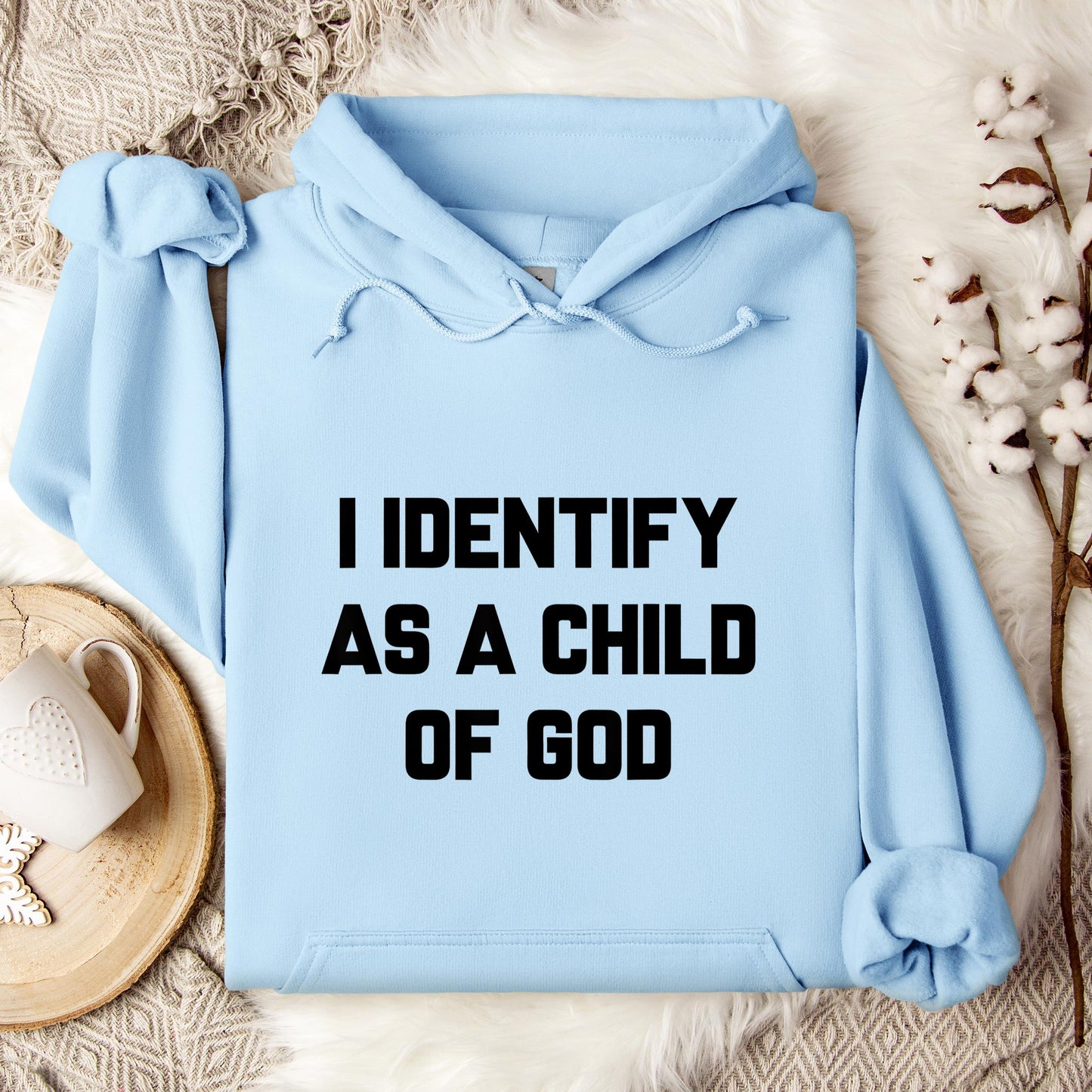 I Identify As A Child Of God 02 Hoodie