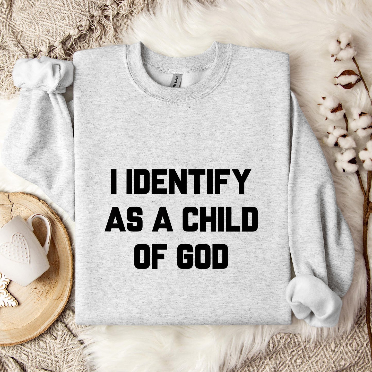I Identify As A Child Of God 02 Sweatshirt