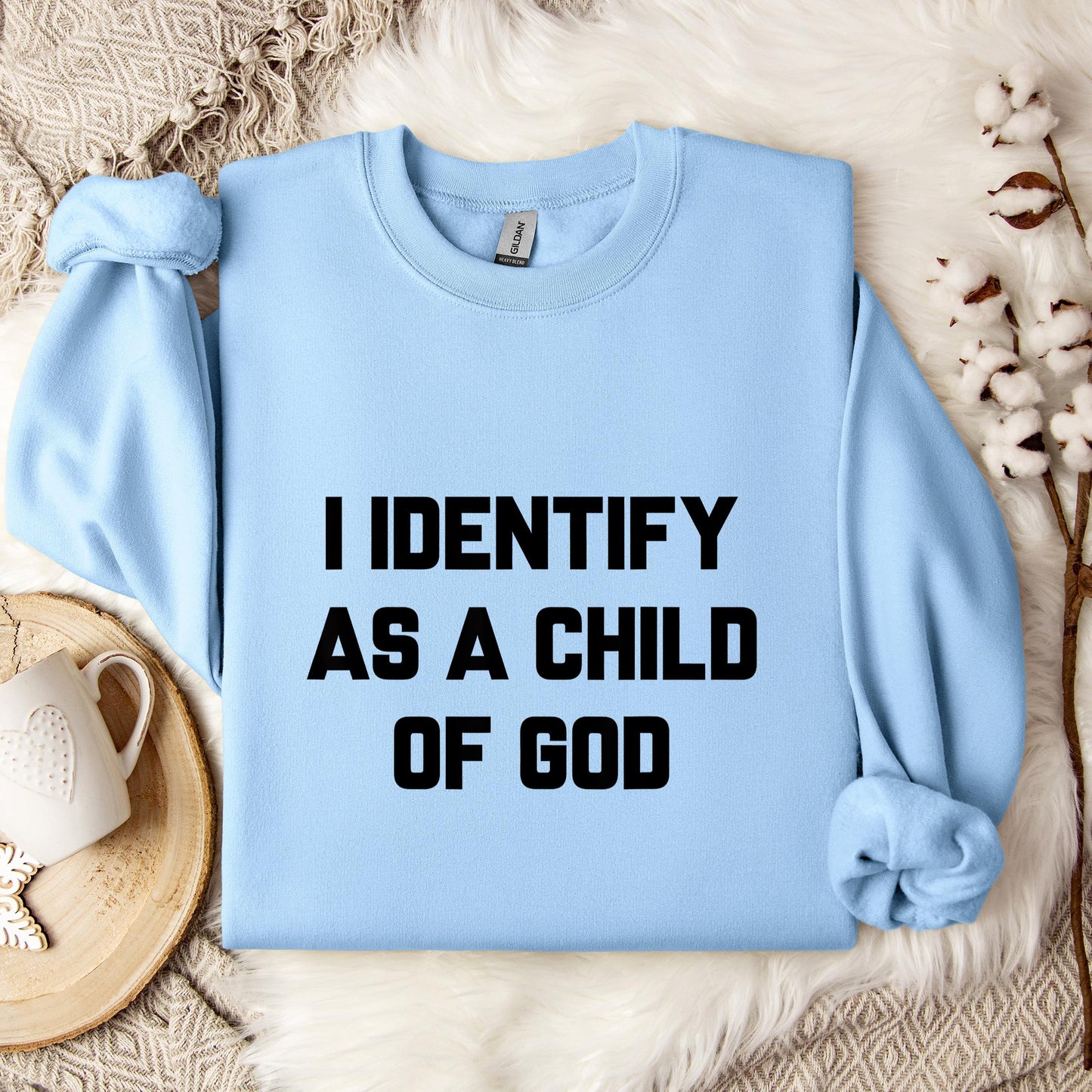 I Identify As A Child Of God 02 Sweatshirt