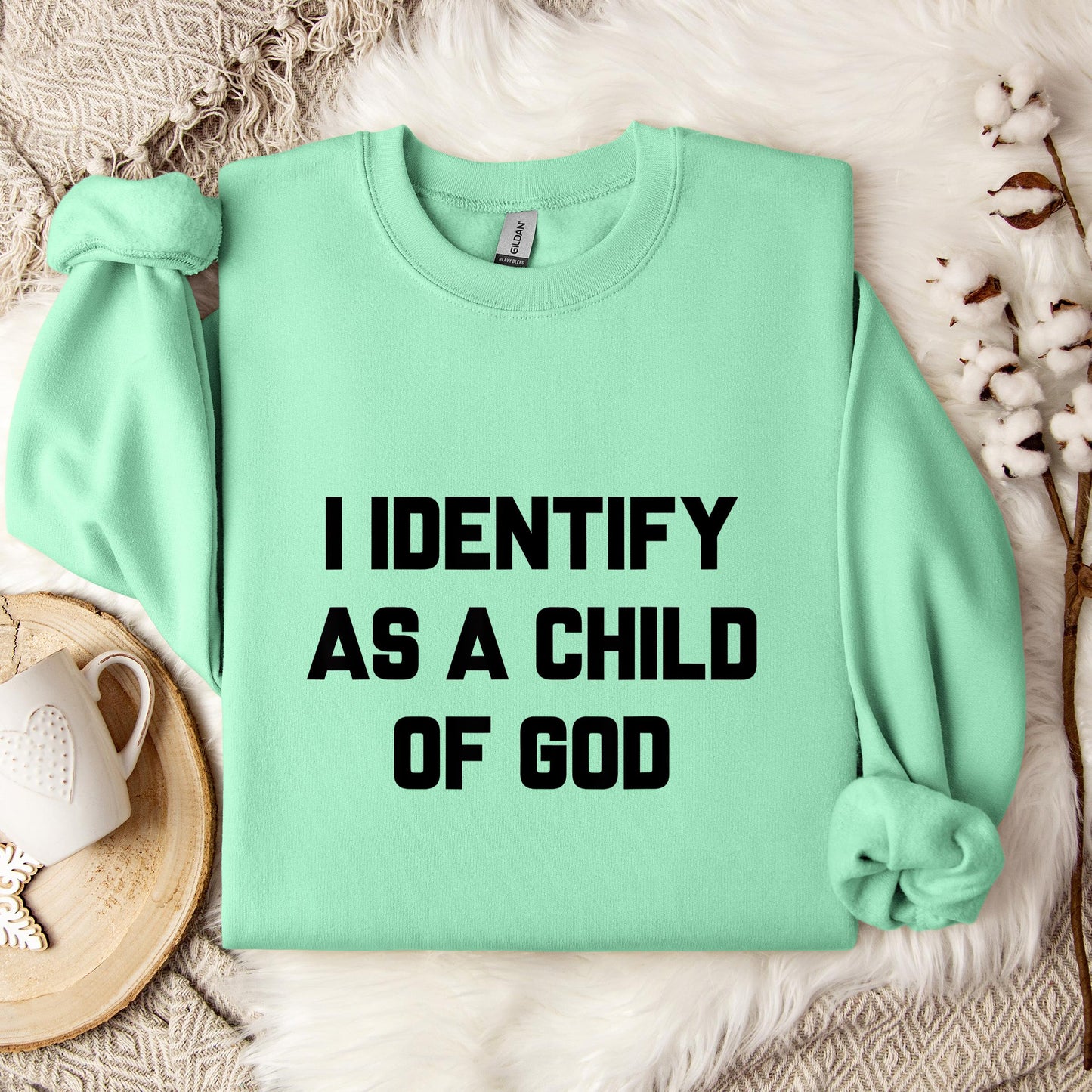I Identify As A Child Of God 02 Sweatshirt