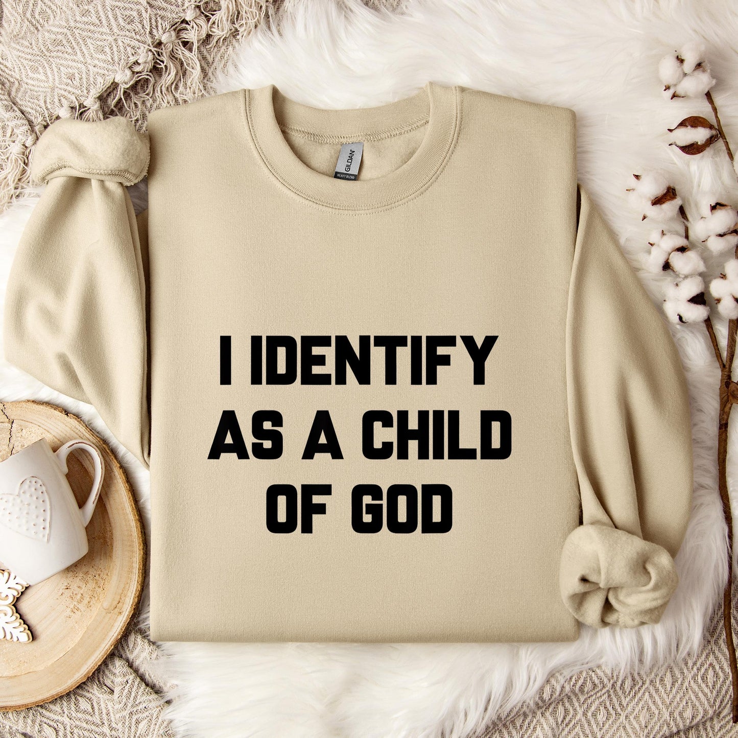 I Identify As A Child Of God 02 Sweatshirt