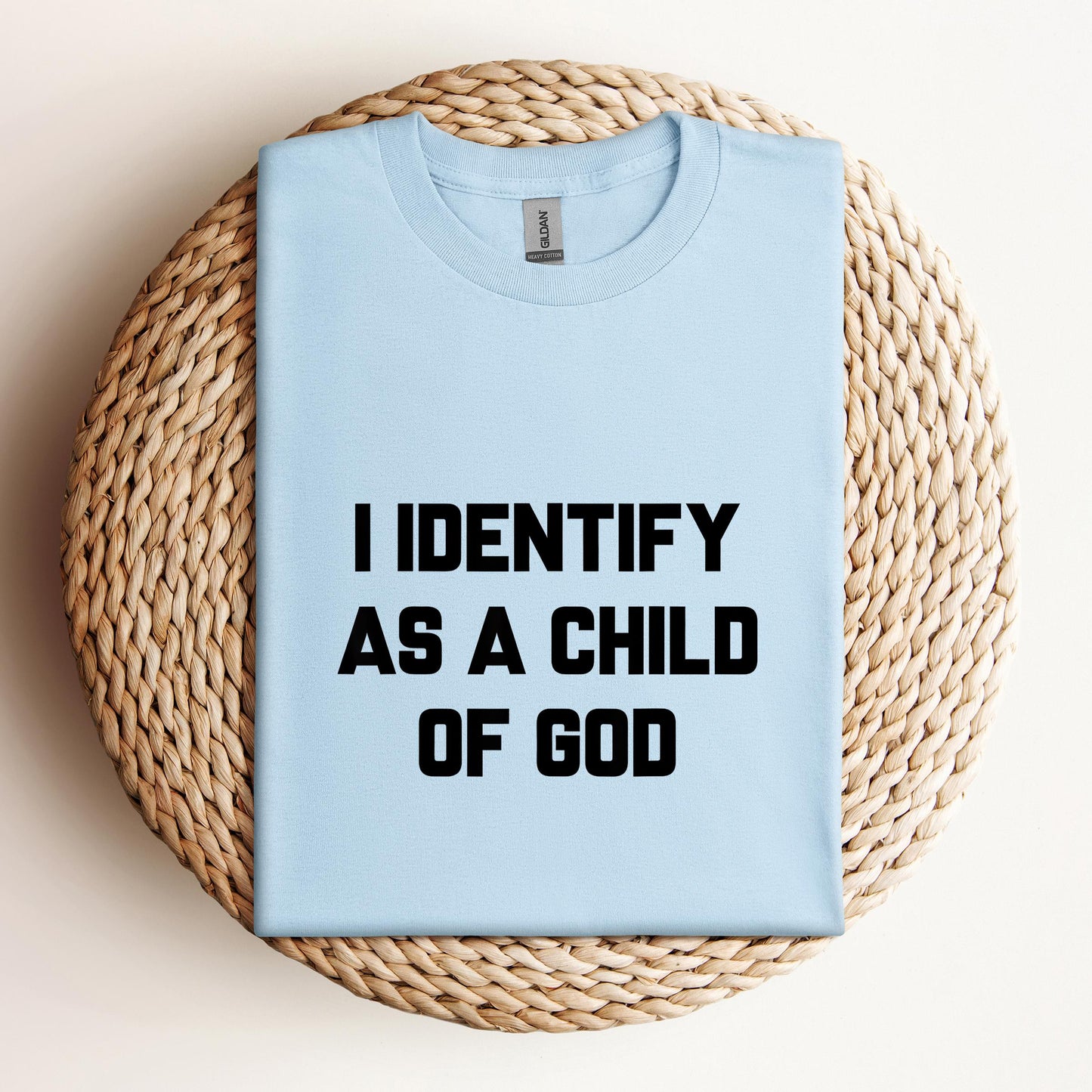 I Identify As A Child Of God 02