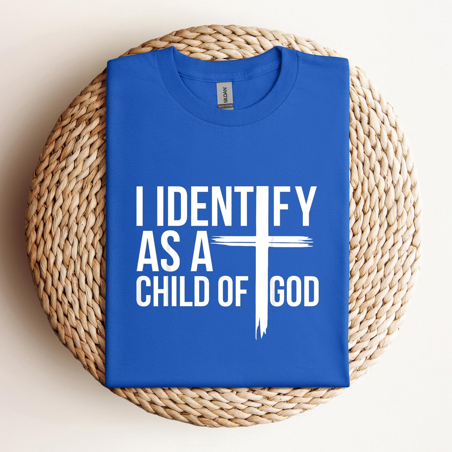 I Identify As A Child Of God 03