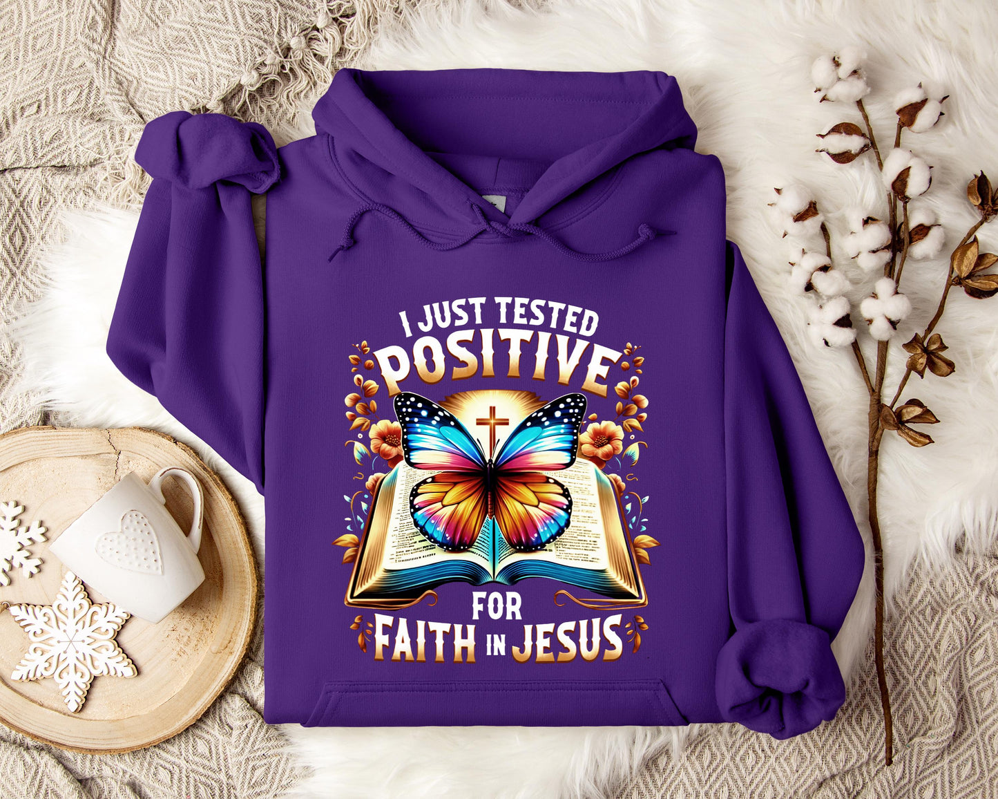 I Just Tested Positive For Faith In Jesus Hoodie