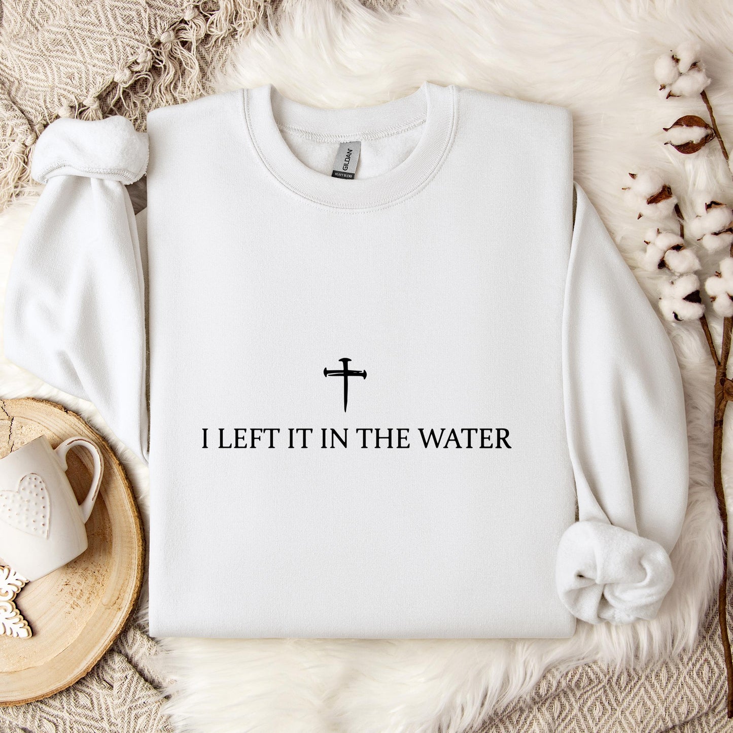 I Left It In The Water Sweatshirt
