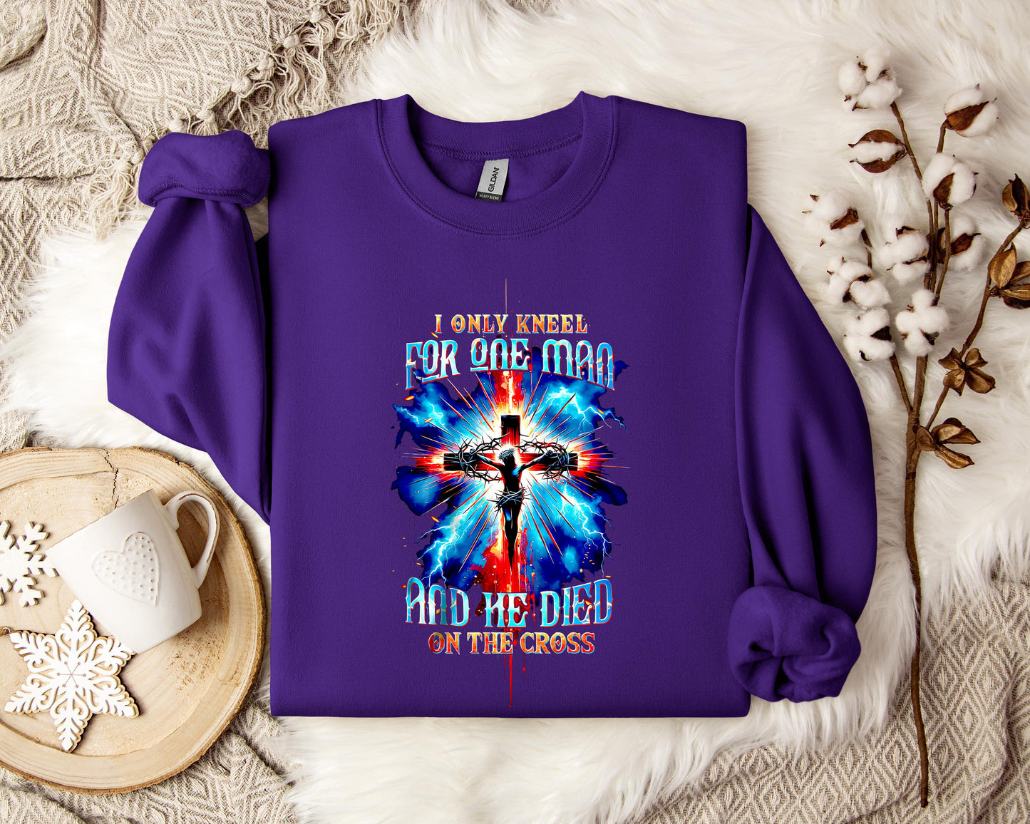 I Only Kneel For One Man And He Died On The Cross 3 Sweatshirt