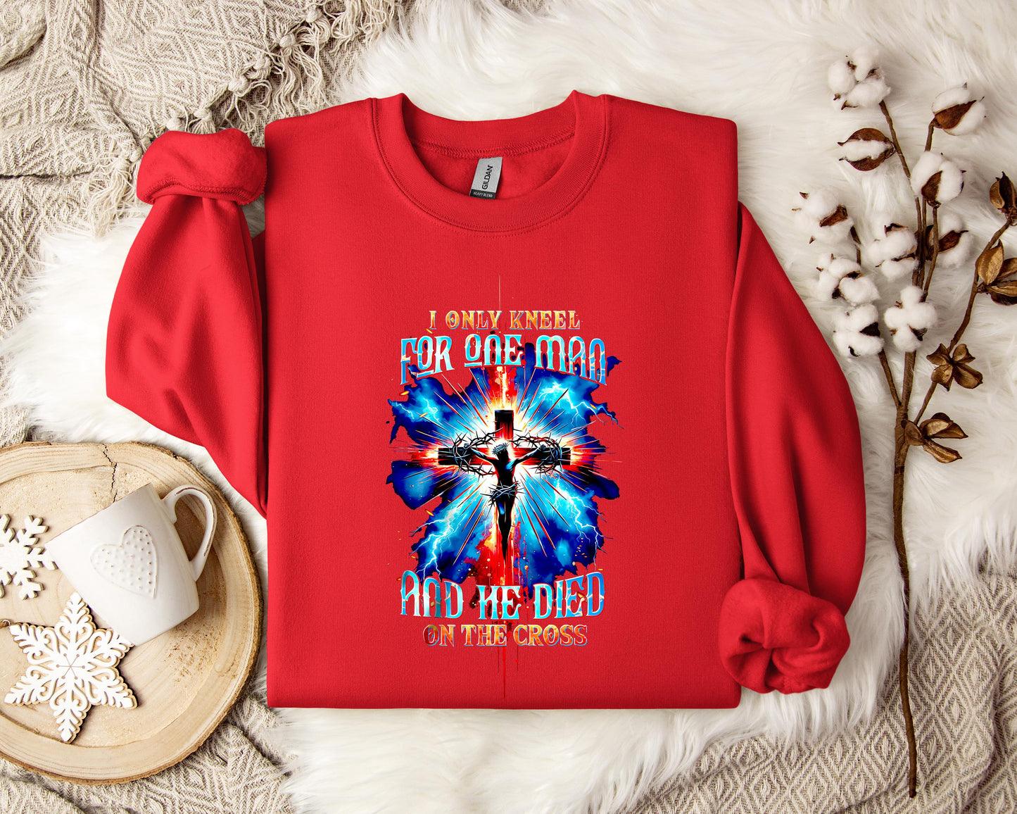 I Only Kneel For One Man And He Died On The Cross 3 Sweatshirt