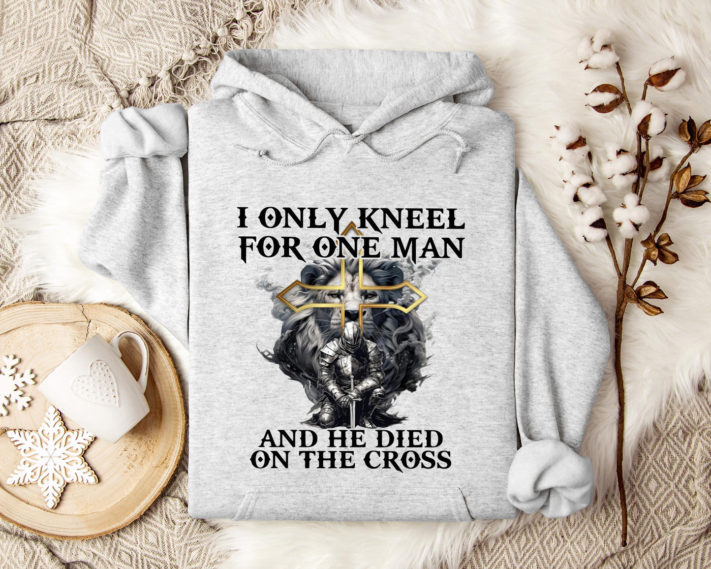 I Only Kneel For One Man And He Died On The Cross Lion Warrior