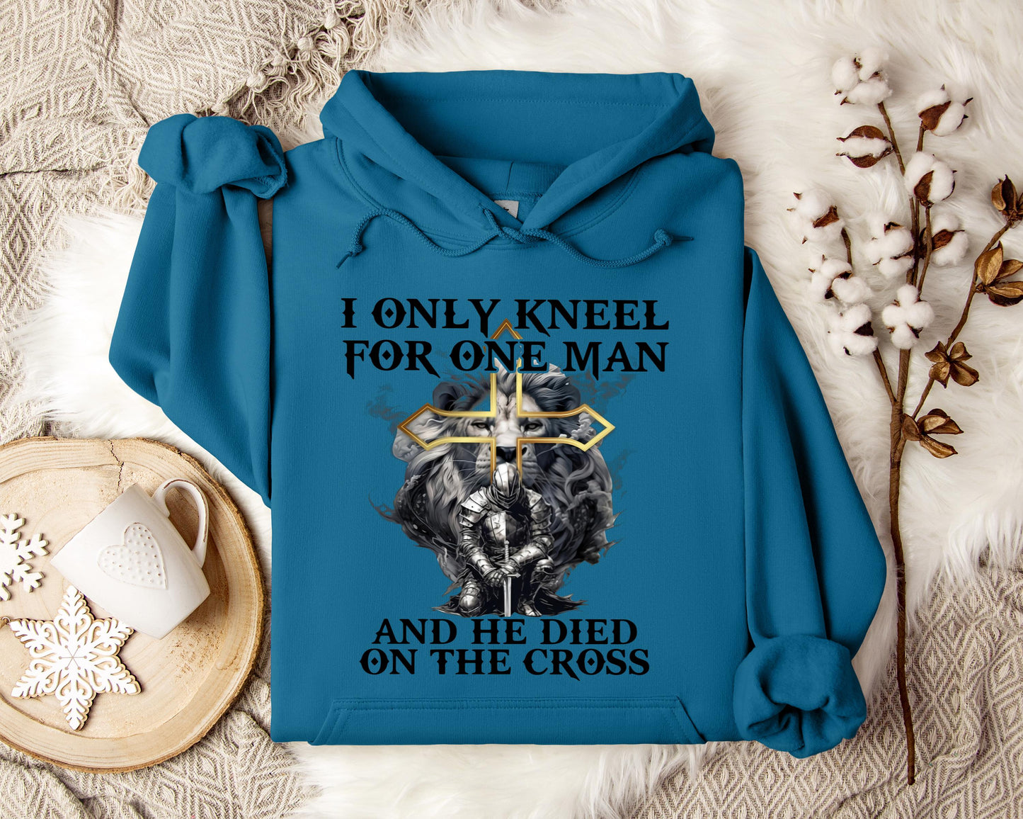 I Only Kneel For One Man And He Died On The Cross Lion Warrior