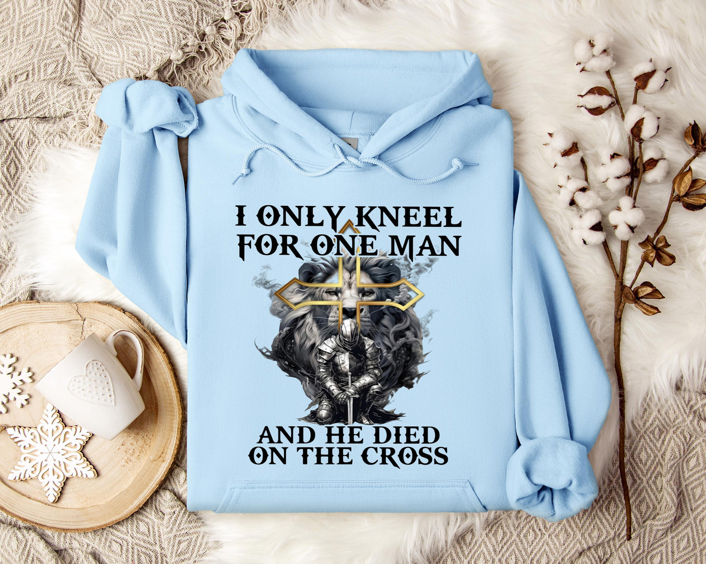 I Only Kneel For One Man And He Died On The Cross Lion Warrior