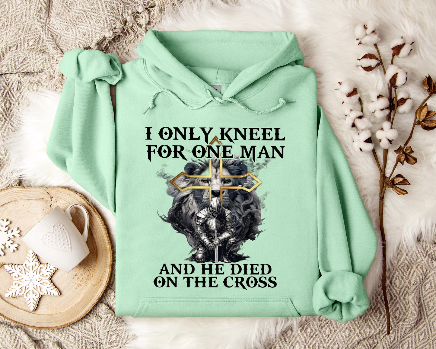 I Only Kneel For One Man And He Died On The Cross Lion Warrior