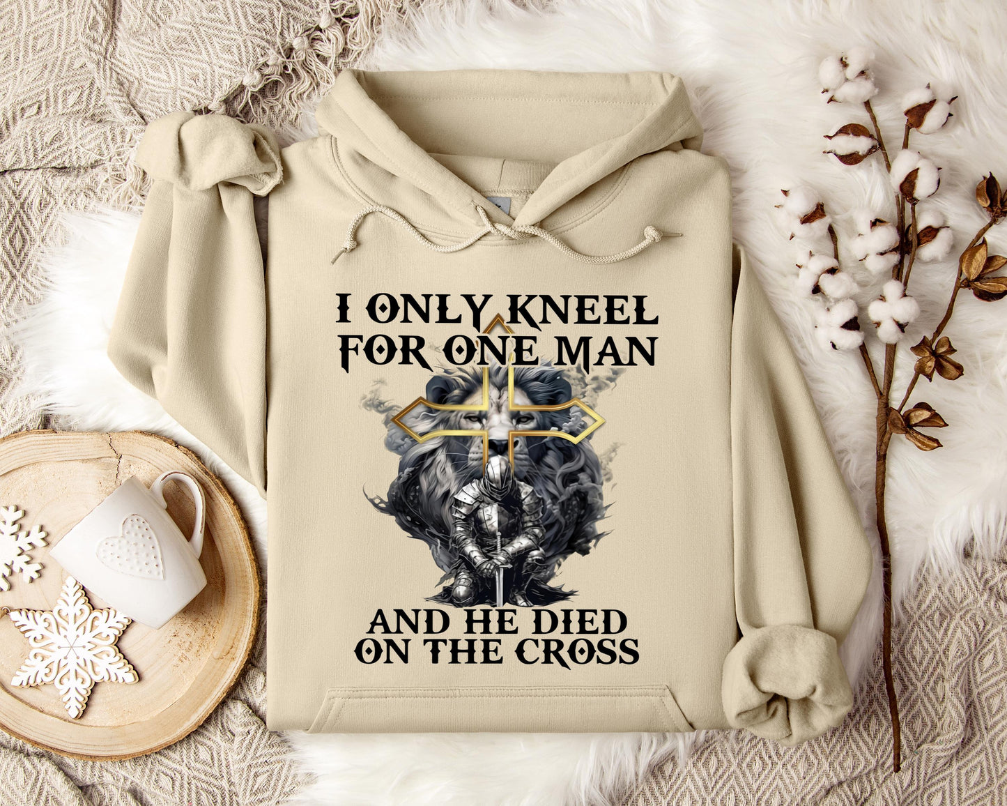 I Only Kneel For One Man And He Died On The Cross Lion Warrior