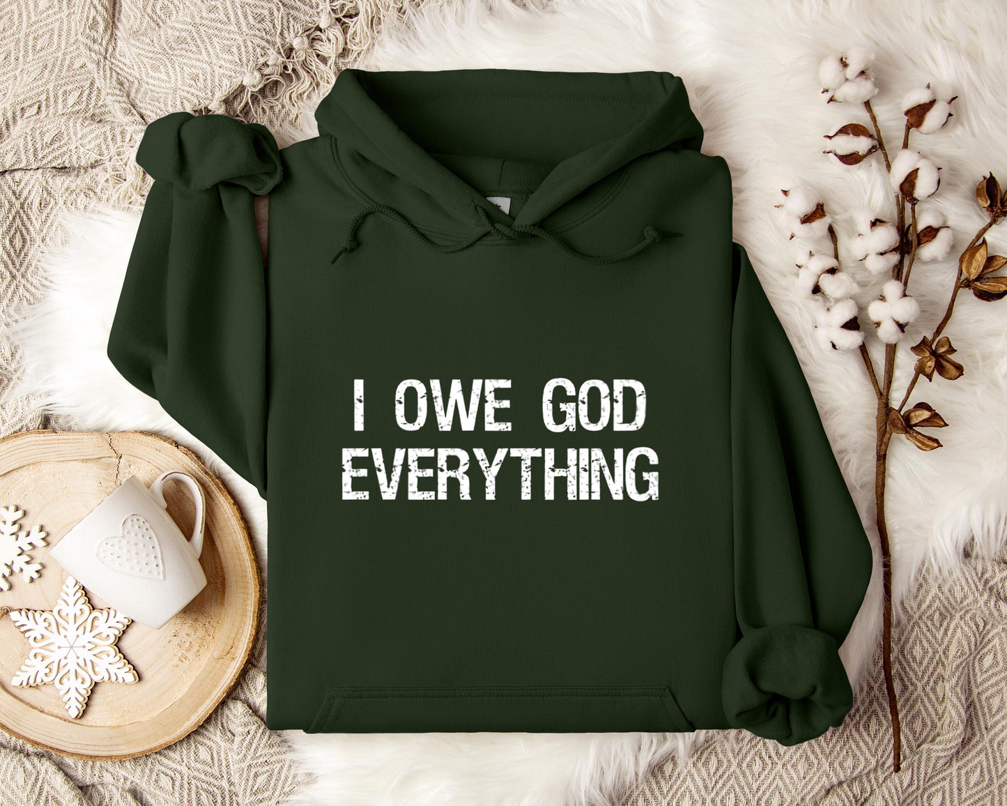 I Owe God Everything Hoodie