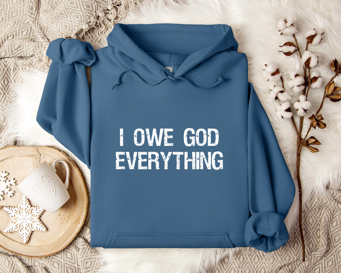 I Owe God Everything Hoodie