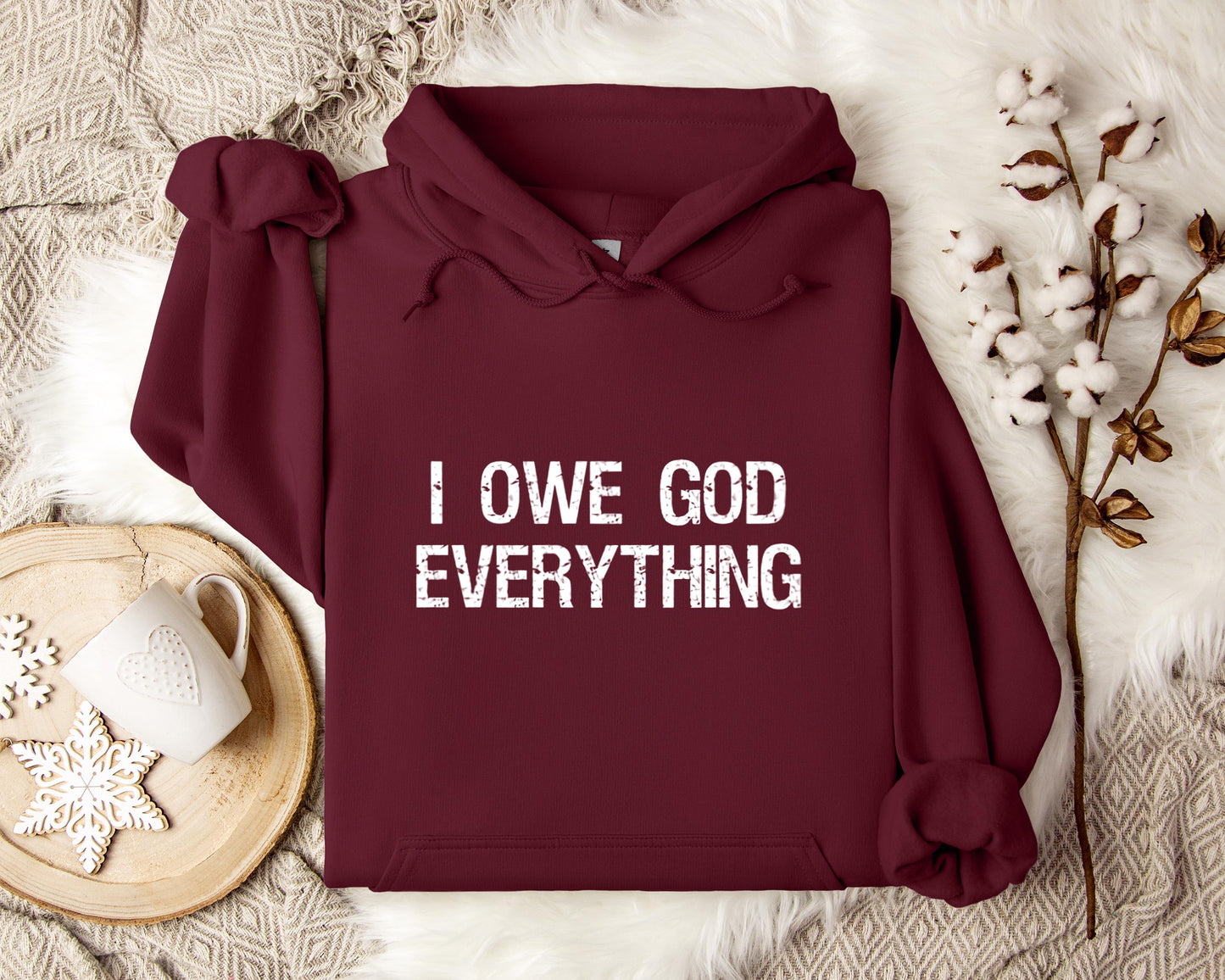I Owe God Everything Hoodie
