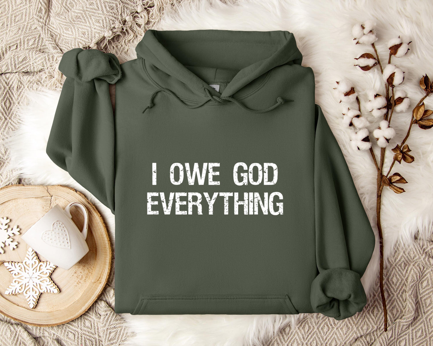 I Owe God Everything Hoodie