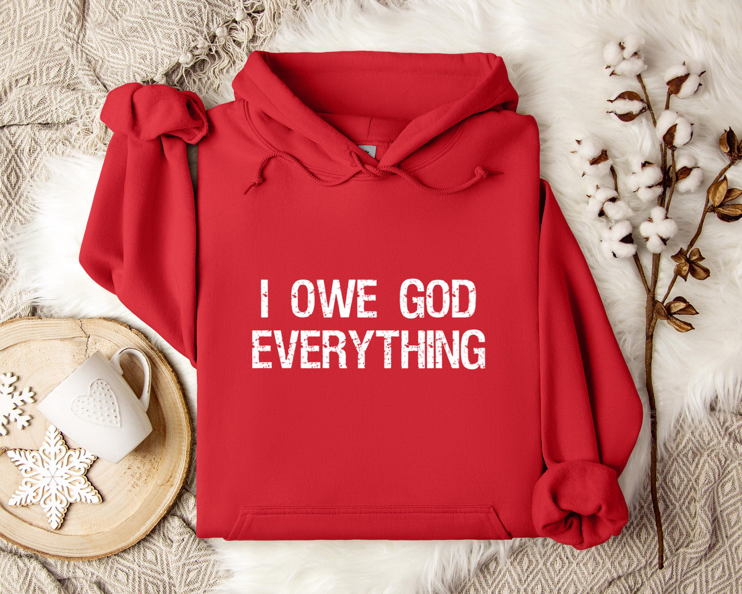 I Owe God Everything Hoodie