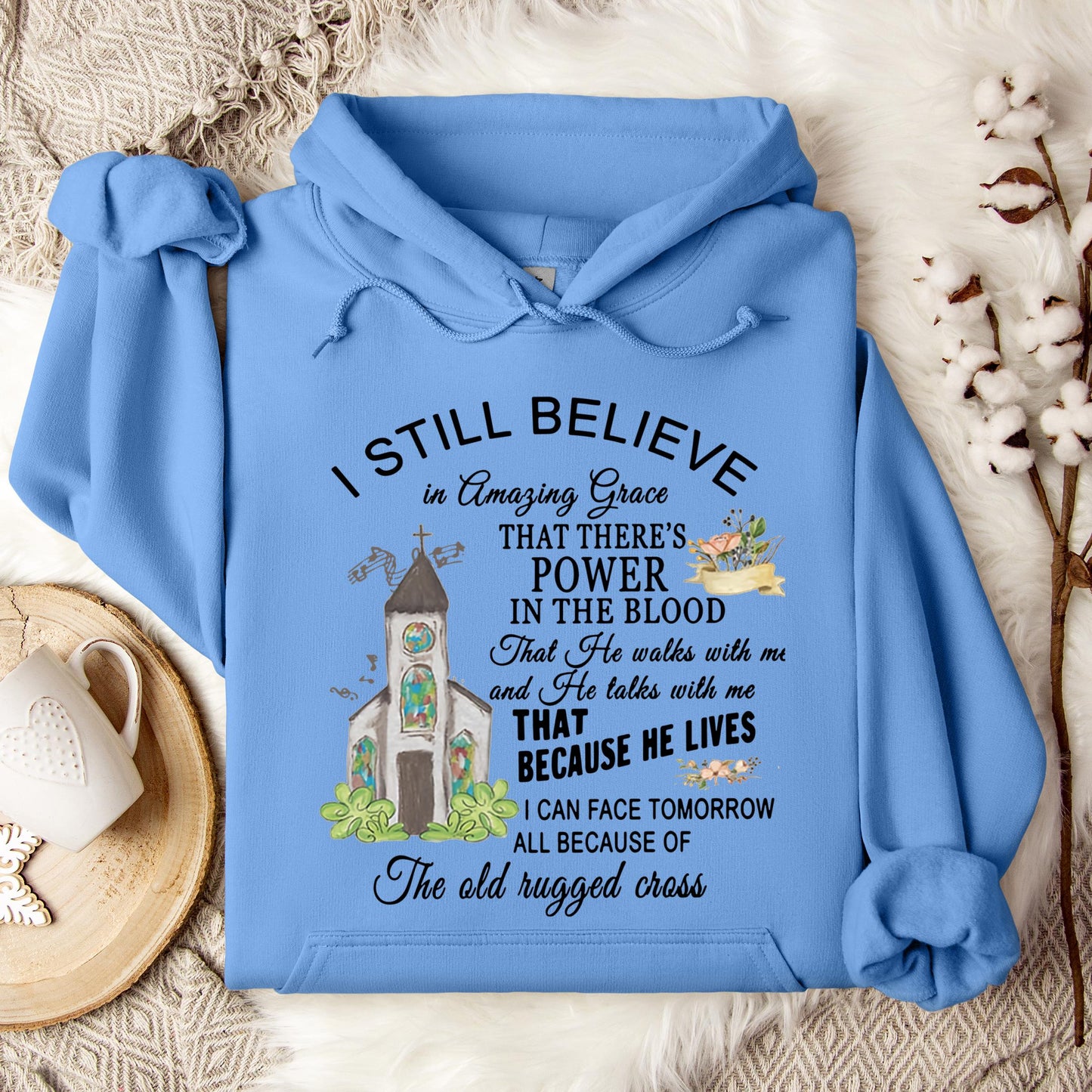 I Still Believe In Amazing Grace Hoodie