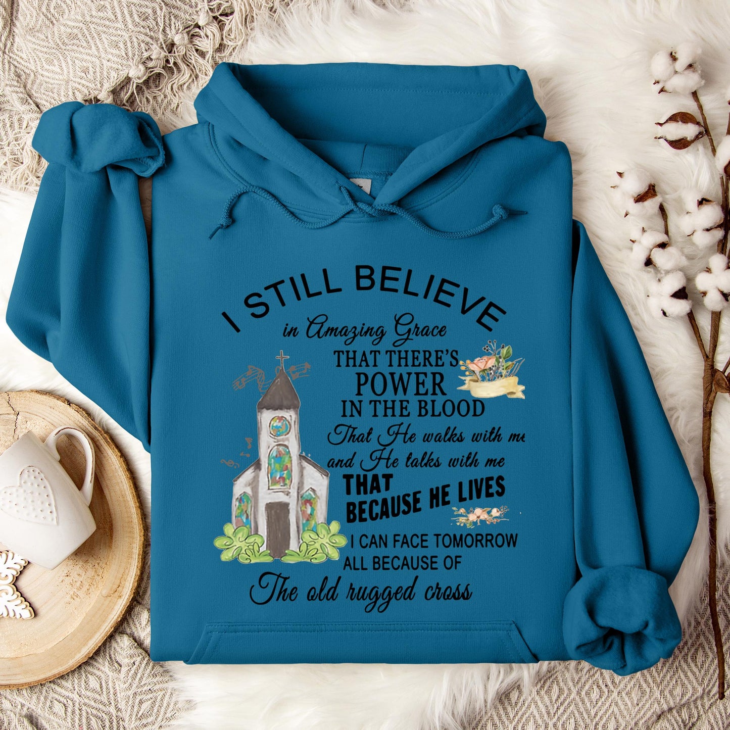 I Still Believe In Amazing Grace Hoodie
