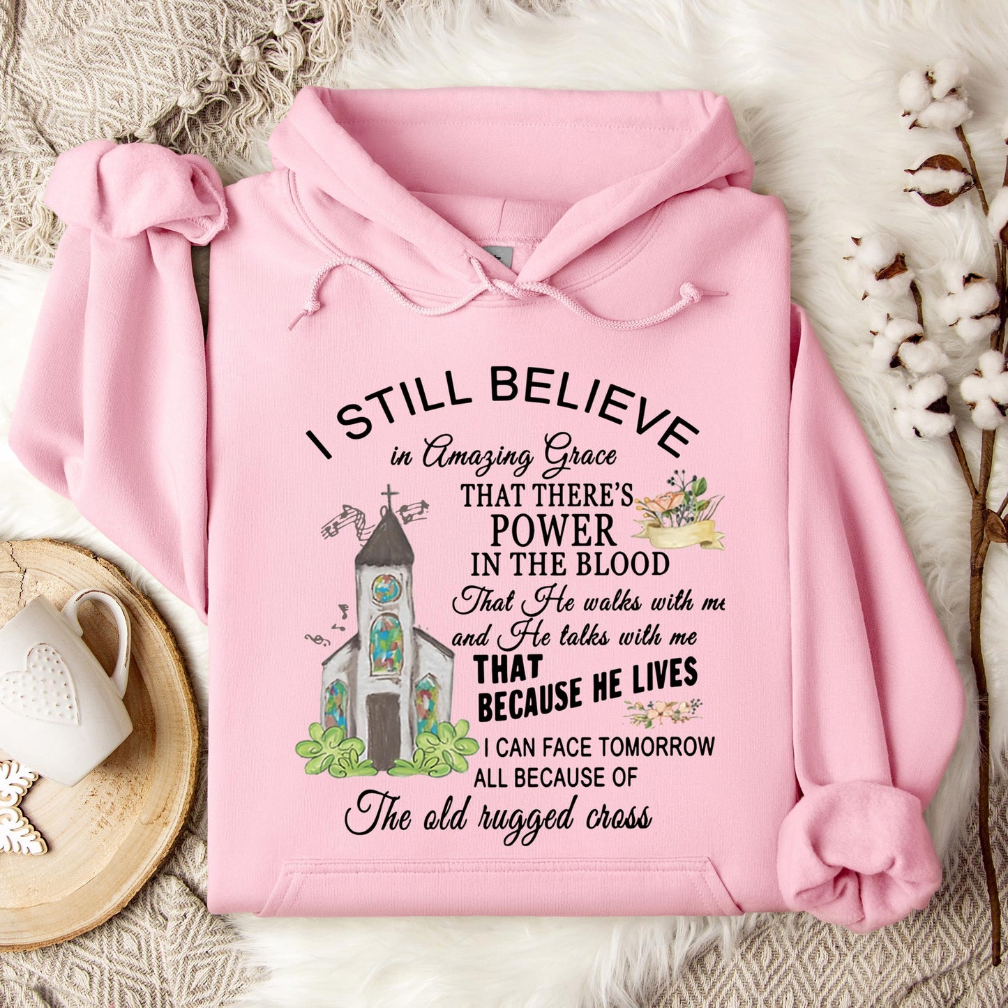 I Still Believe In Amazing Grace Hoodie