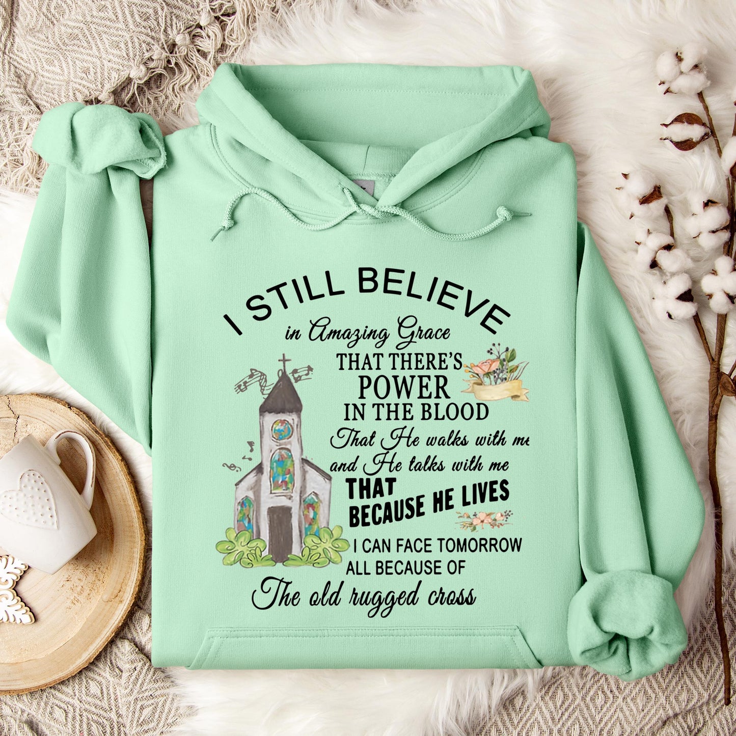 I Still Believe In Amazing Grace Hoodie