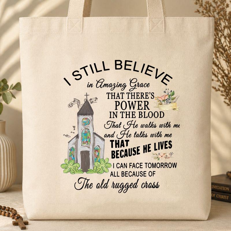 I Still Believe In Amazing Grace Tote Bag