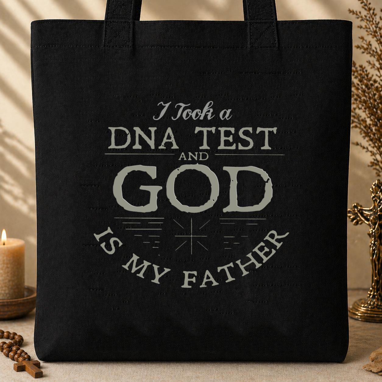 I Took A DNA Test And God Is My Father 06 Tote Bag