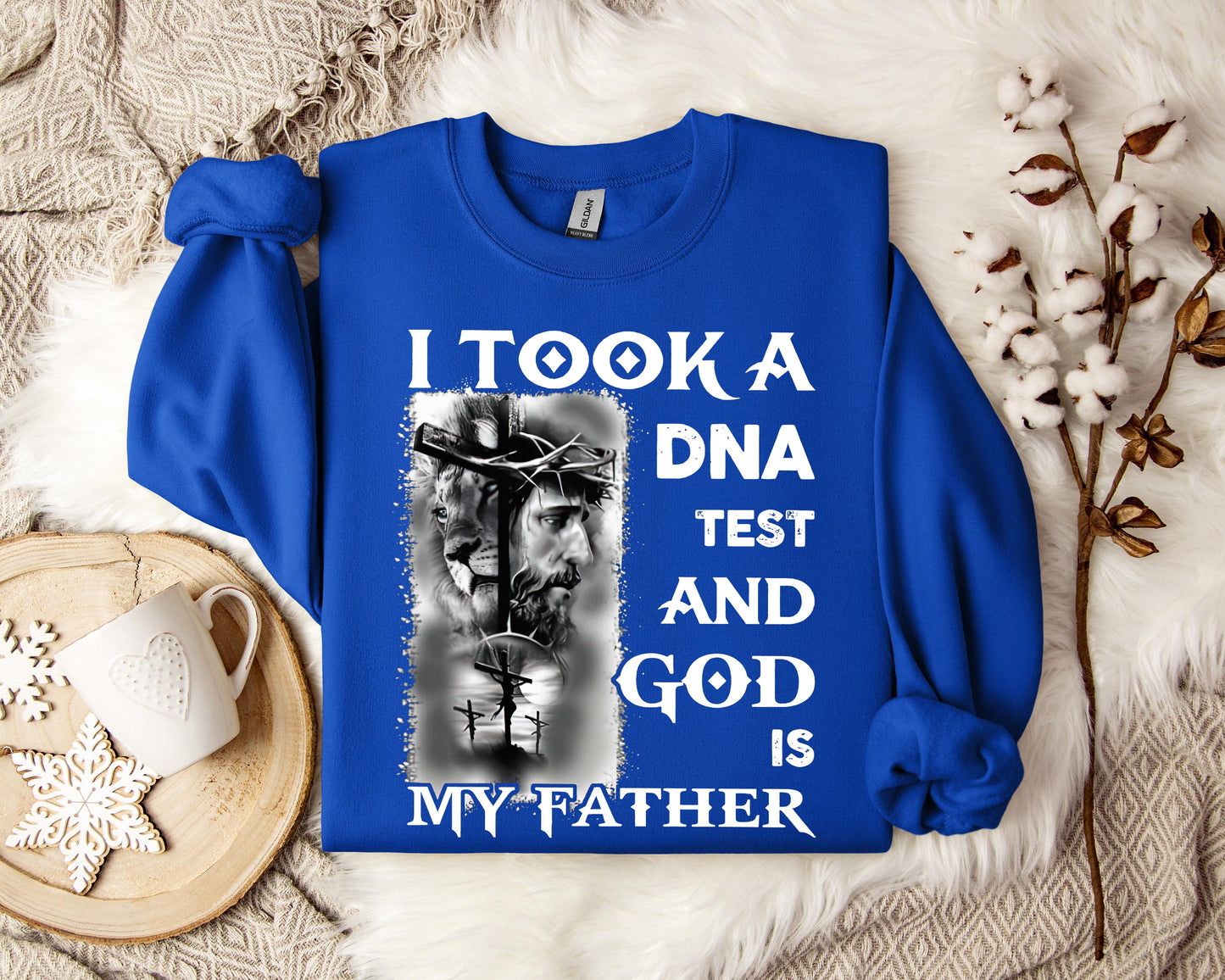 I Took A DNA Test And God Is My Father 2 Sweatshirt