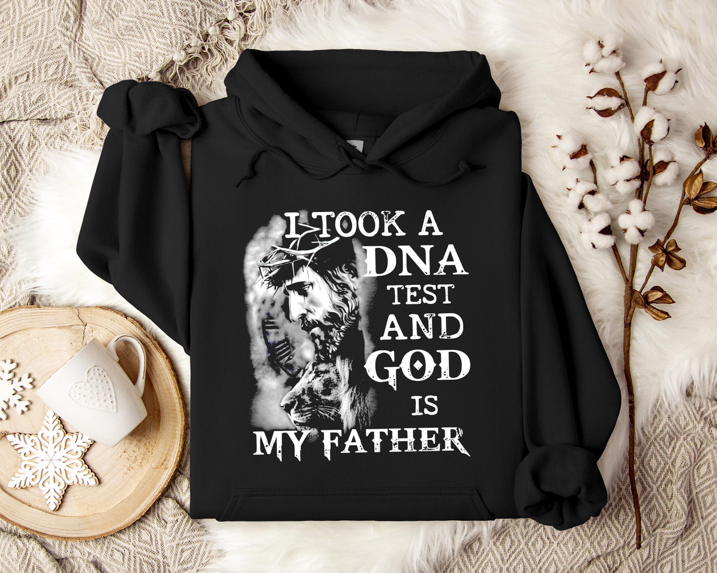 I Took A DNA Test And God Is My Father Hoodie