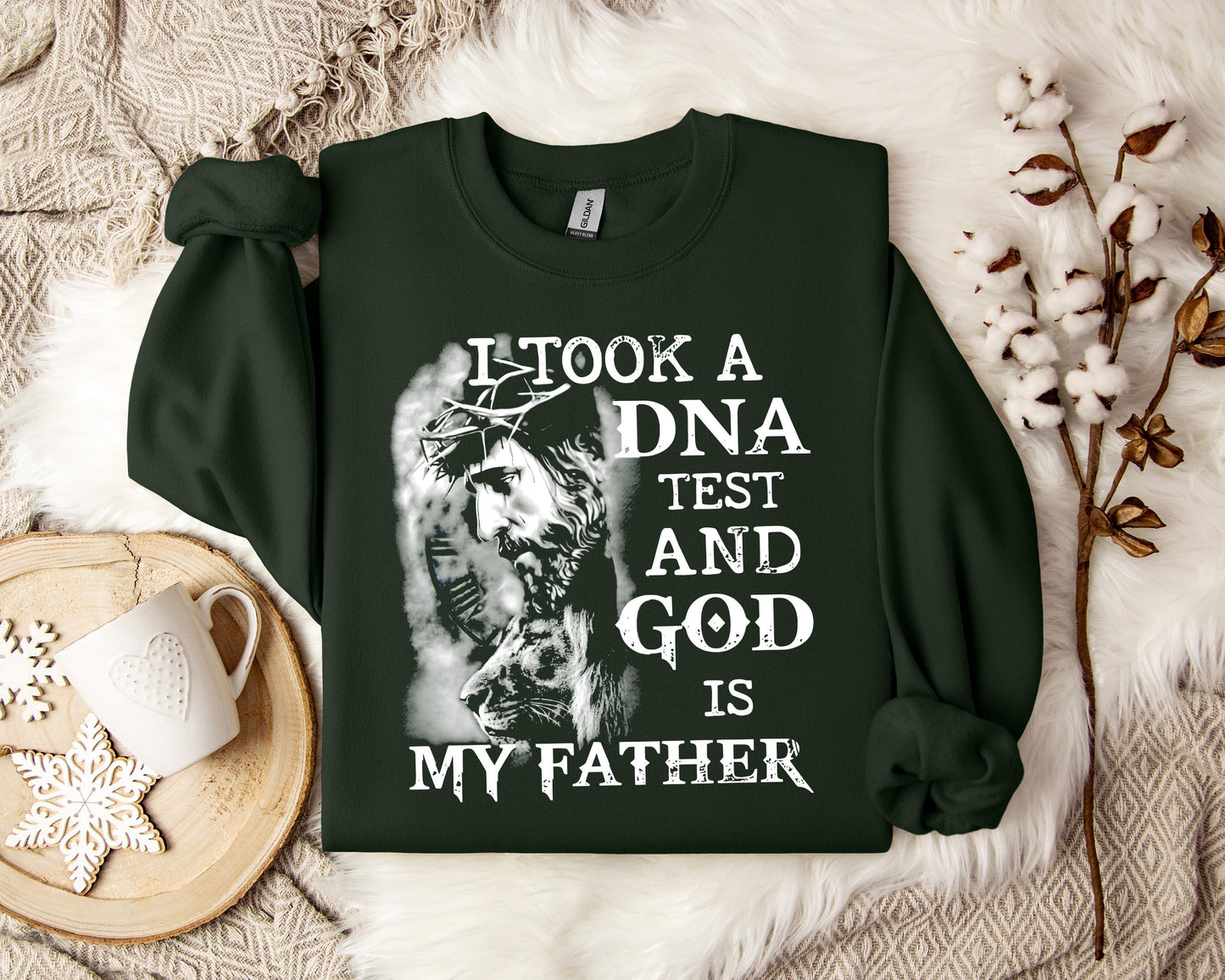 I Took A DNA Test And God Is My Father Sweatshirt