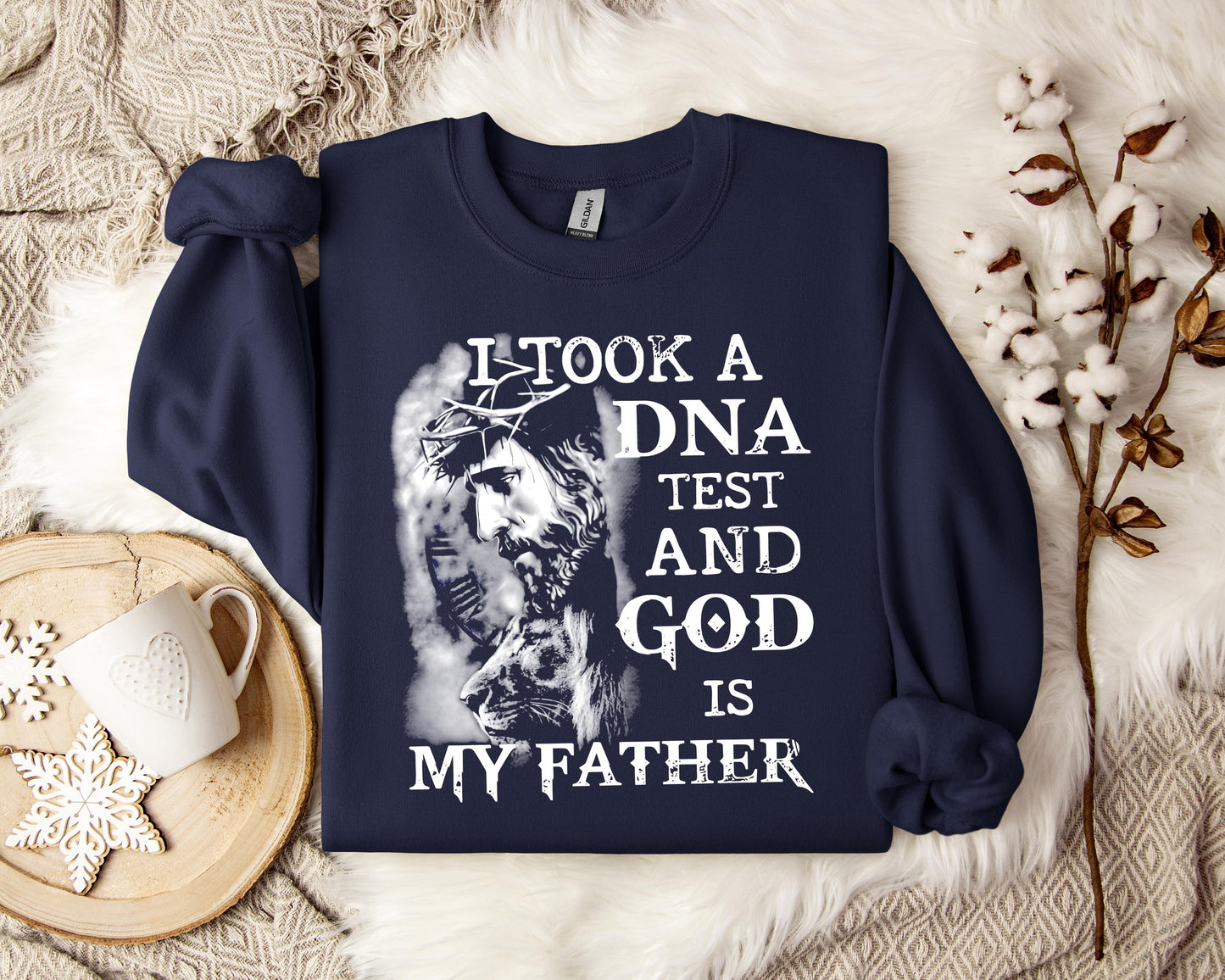 I Took A DNA Test And God Is My Father Sweatshirt