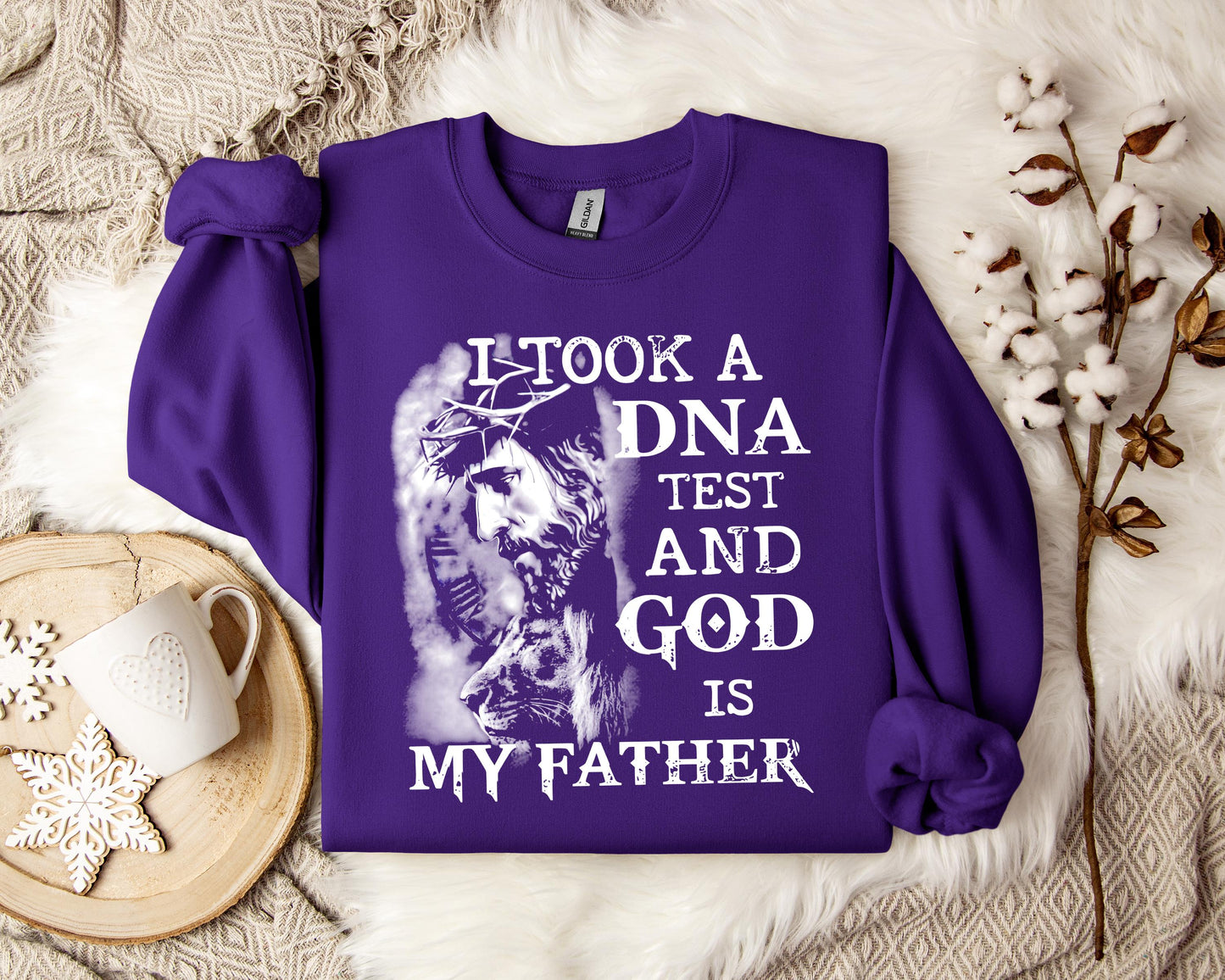 I Took A DNA Test And God Is My Father Sweatshirt