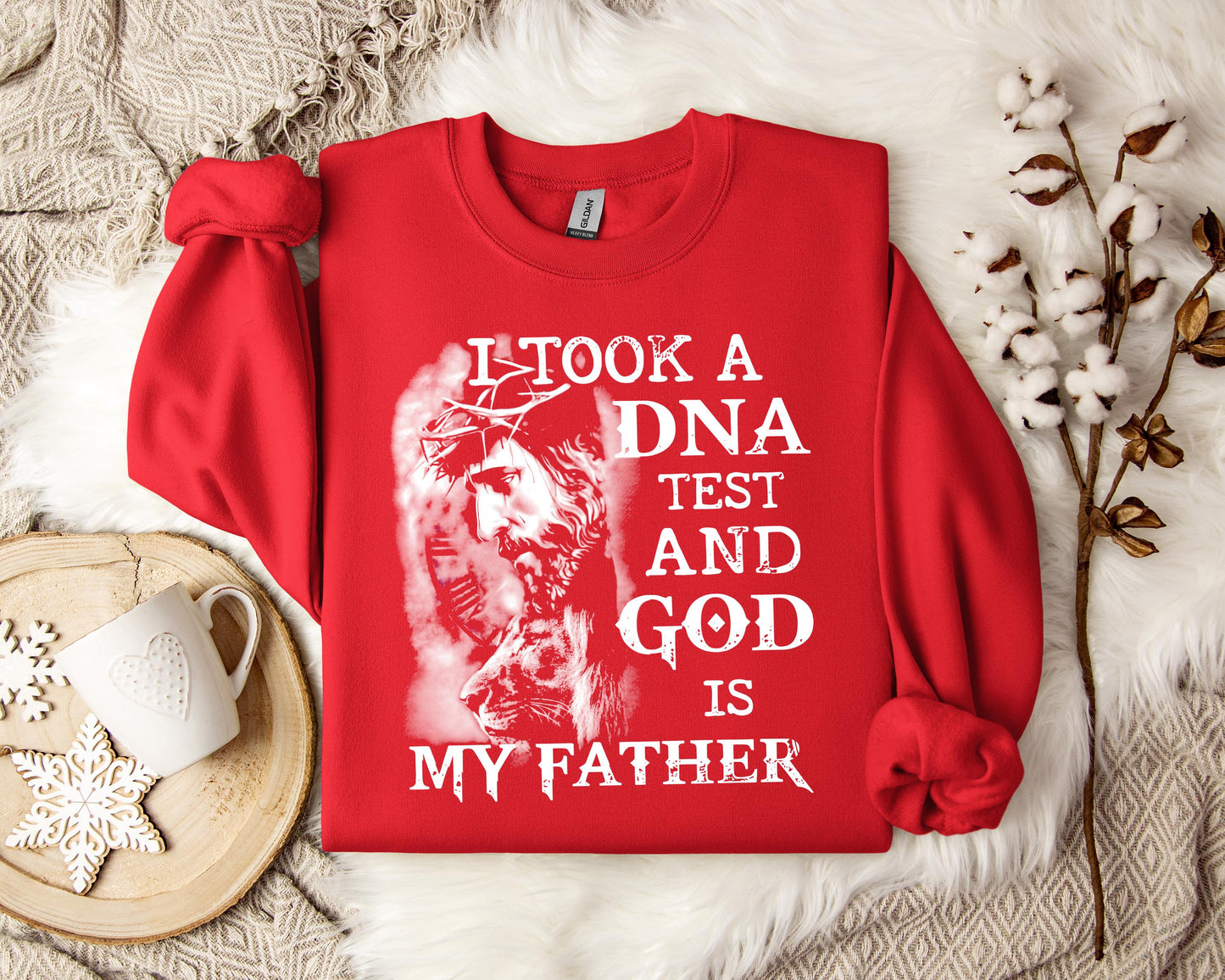 I Took A DNA Test And God Is My Father Sweatshirt