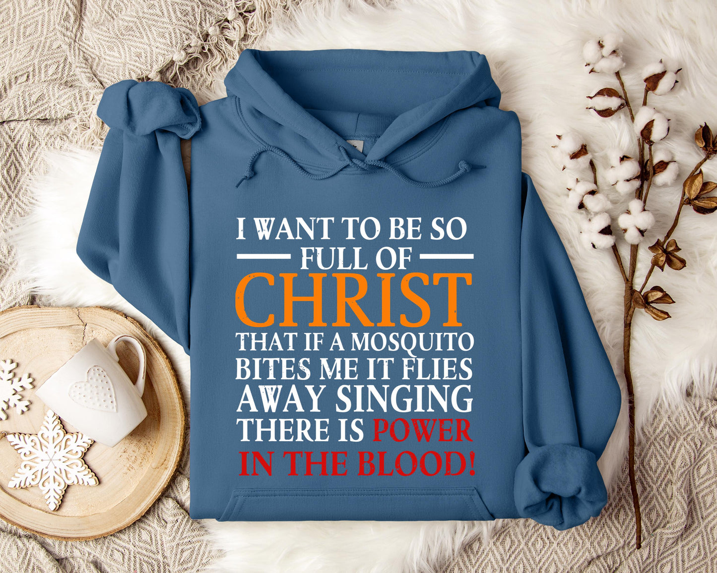 I Want To Be So Full Of Christ Hoodie