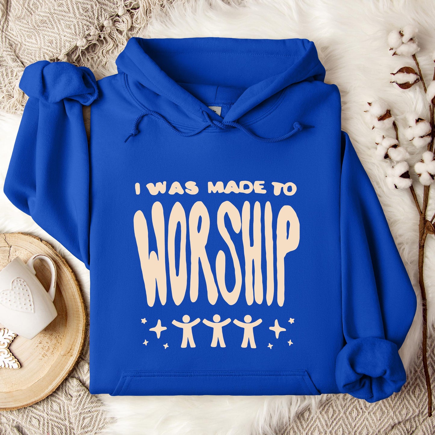 I Was Made To Worship Hoodie