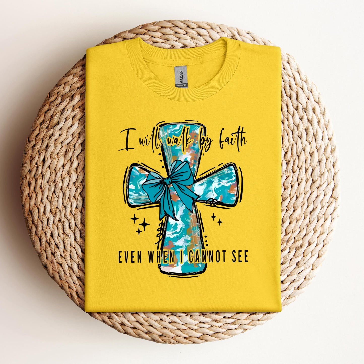 I Will Walk By Faith Even When I Cannot See