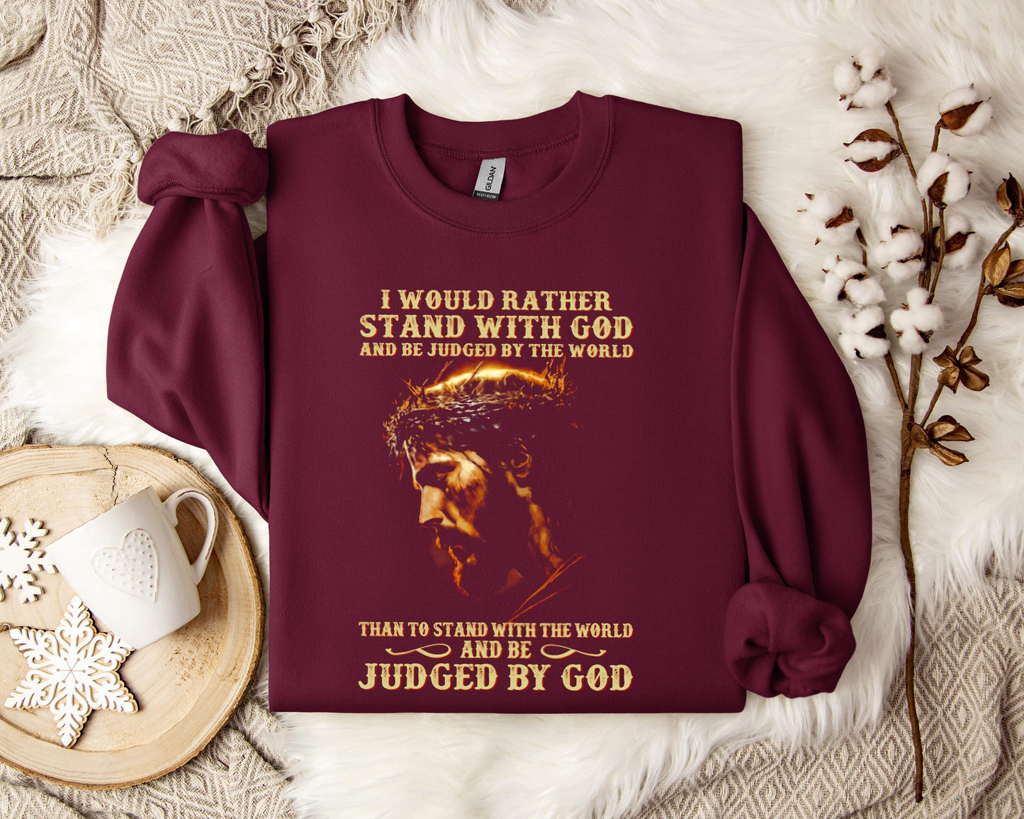I Would Rather Stand With God And Be Judged By The World 2 Sweatshirt