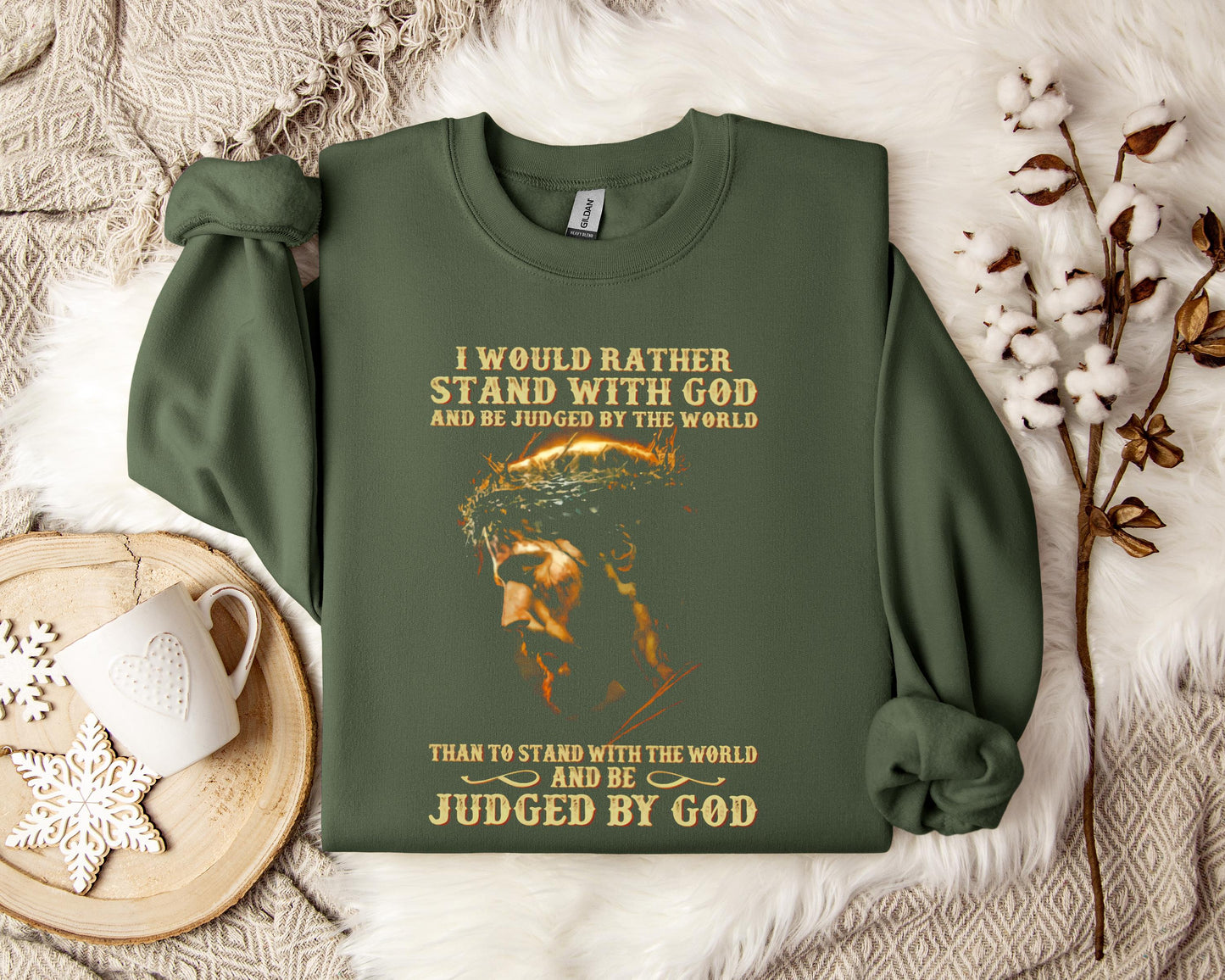 I Would Rather Stand With God And Be Judged By The World 2 Sweatshirt
