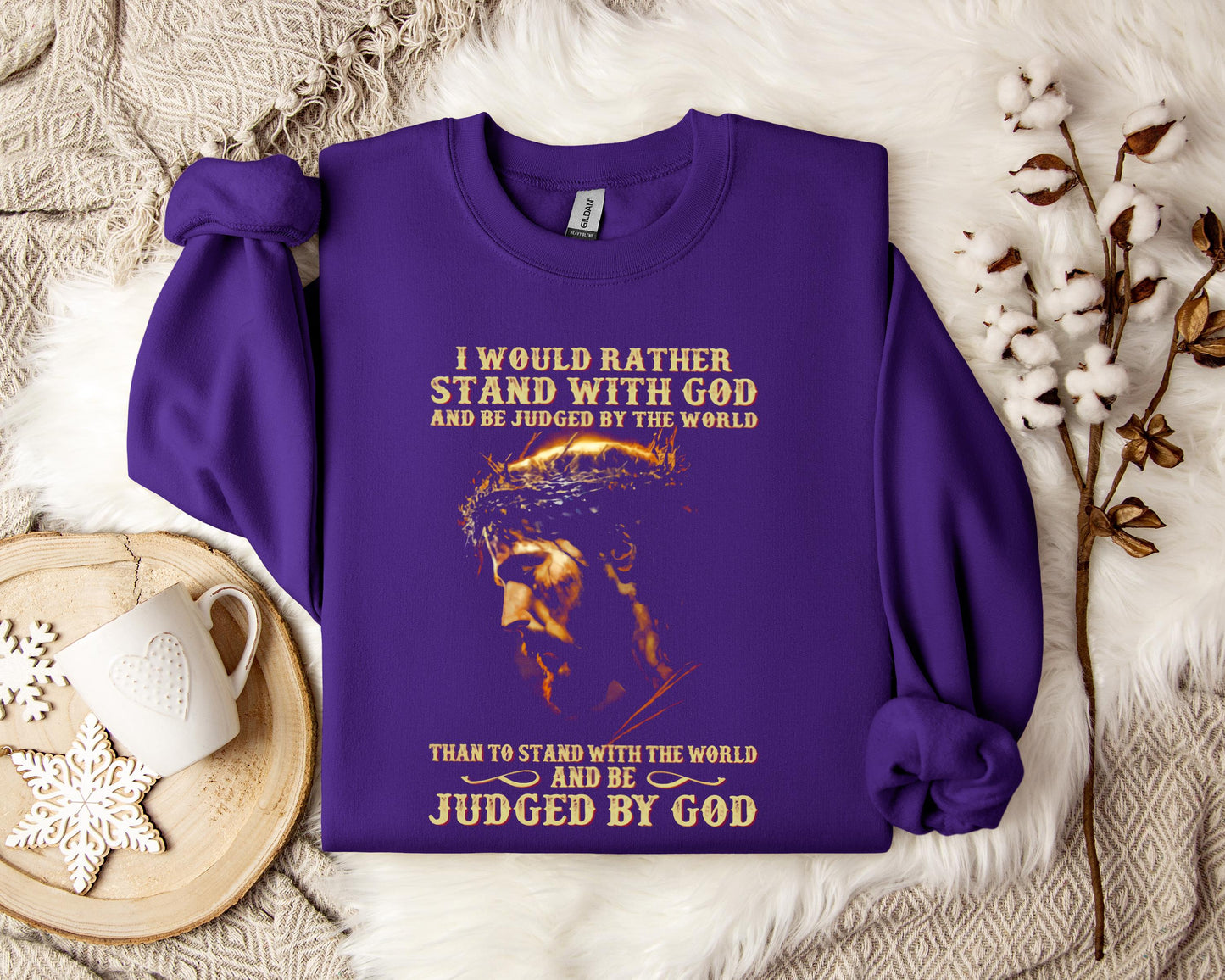 I Would Rather Stand With God And Be Judged By The World 2 Sweatshirt