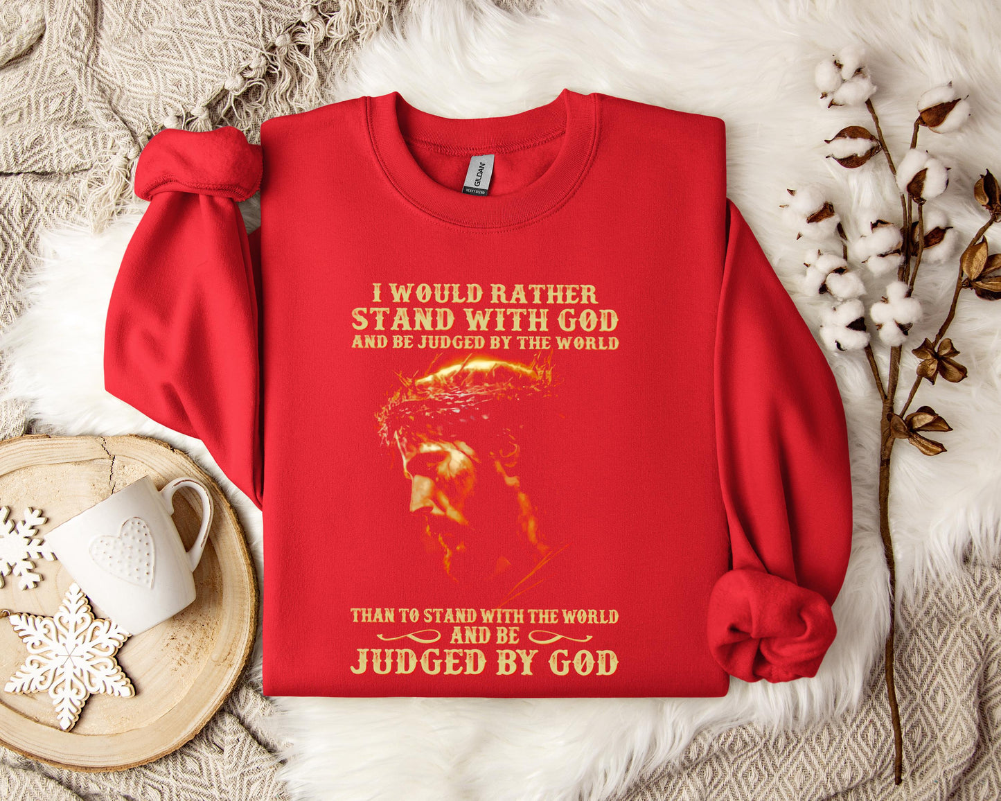 I Would Rather Stand With God And Be Judged By The World 2 Sweatshirt